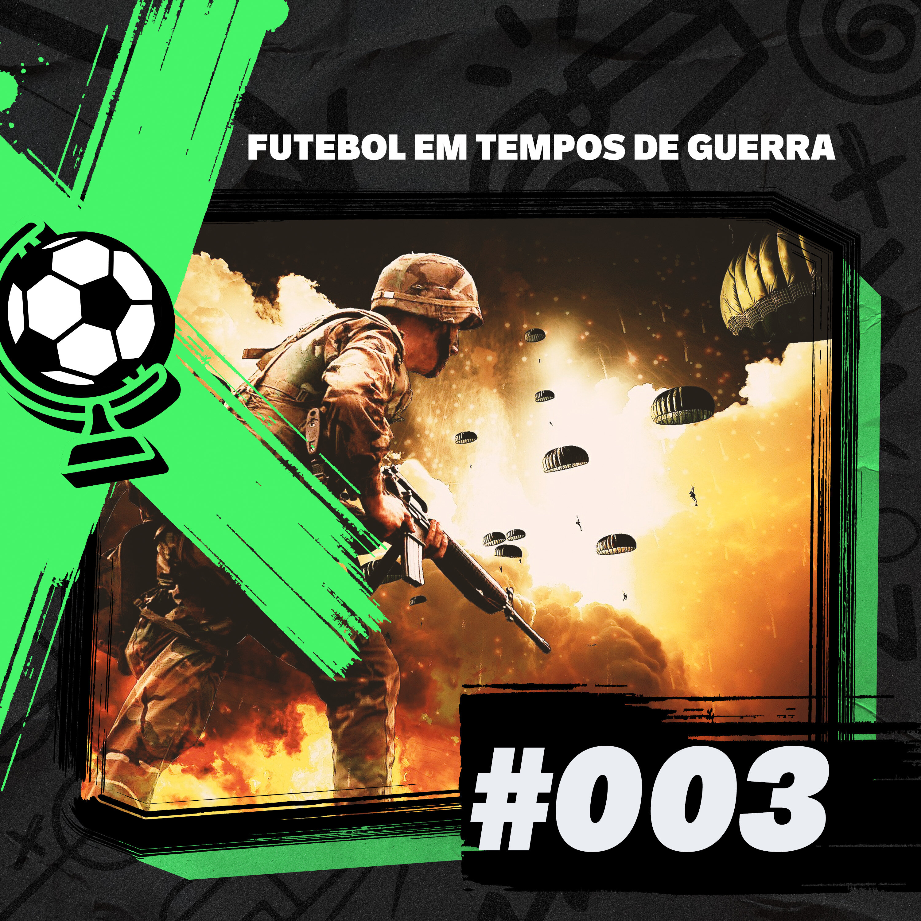 FEM 3# - Futebol em tempos de guerras