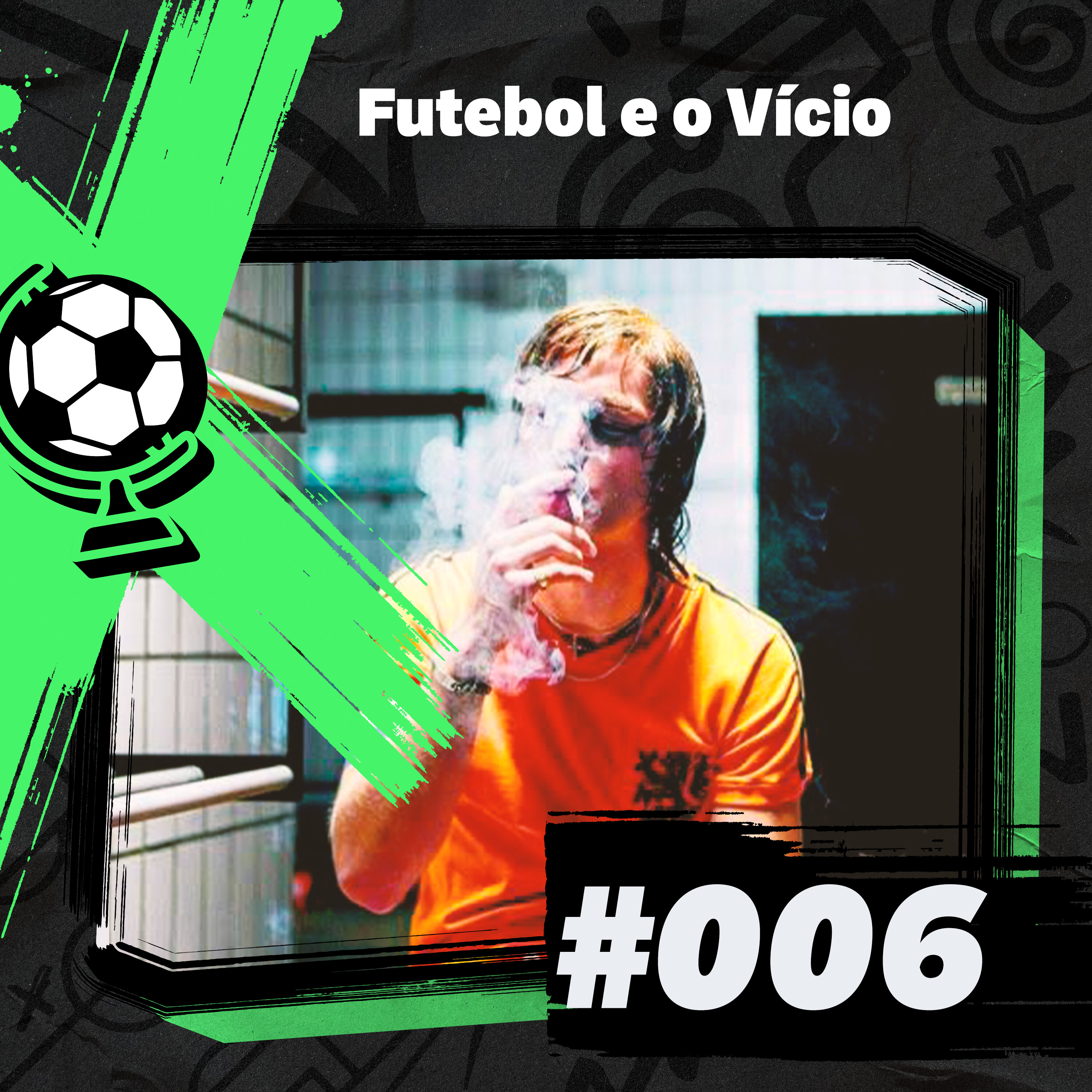 FEM#6 – A bola e o vício