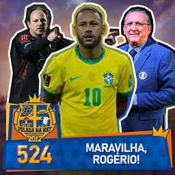 Pelada na Net #524 - Maravilha, Rogério!