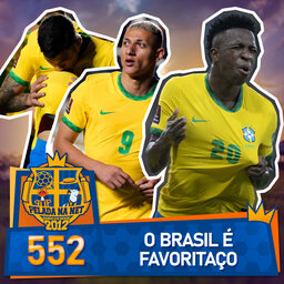 Pelada na Net #552 – O Brasil É Favoritaço