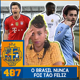 Pelada na Net #487 - O Brasil Nunca Foi Tão Feliz