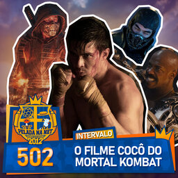 Pelada na Net #502 – Intervalo: O Filme Cocô Do Mortal Kombat