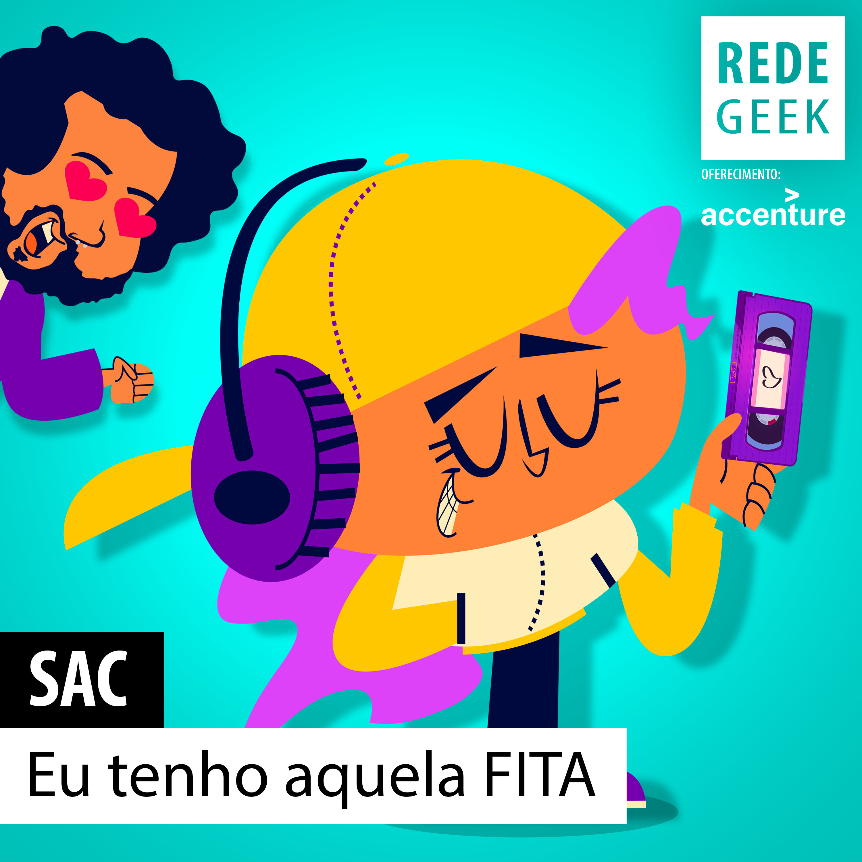 SAC - Eu tenho aquela FITA