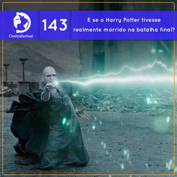 E se o Harry Potter tivesse realmente morrido na batalha final? (Contrafactual #143)