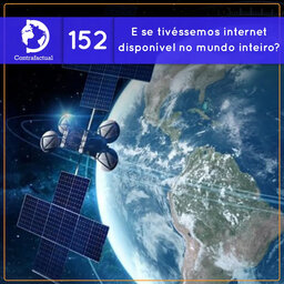 E se tivéssemos internet disponível no mundo inteiro? (Contrafactual #152)
