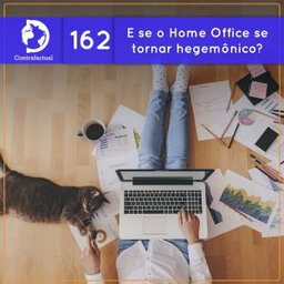E se o Home Office se tornar hegemônico? (Contrafactual #162)