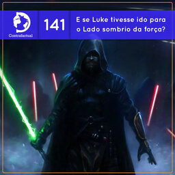 E se Luke Skywalker tivesse ido para o Lado sombrio da força? (Contrafactual #141)