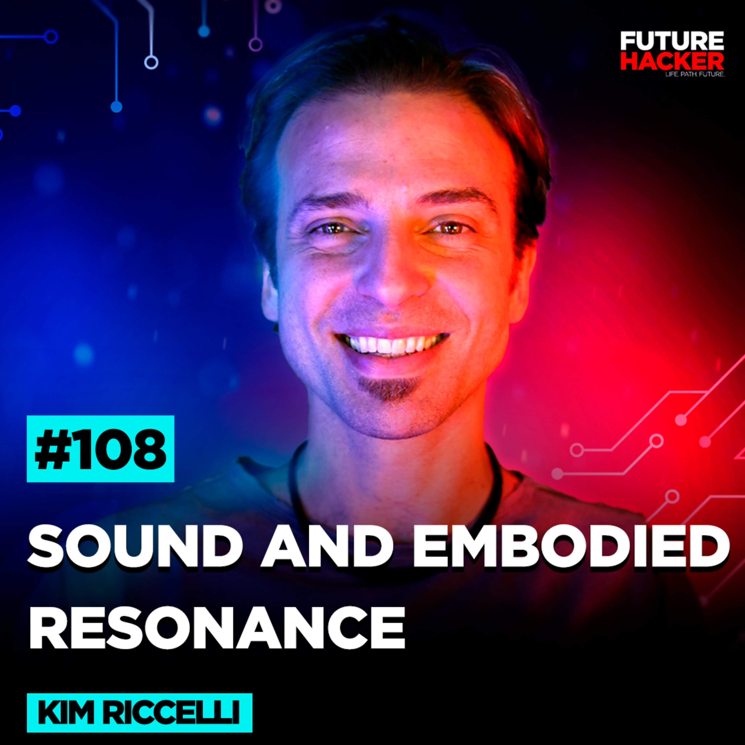 #108 - Sound and Embodied Resonance (Kim Riccelli) #108 - Sound and Embodied Resonance (Kim Riccelli)