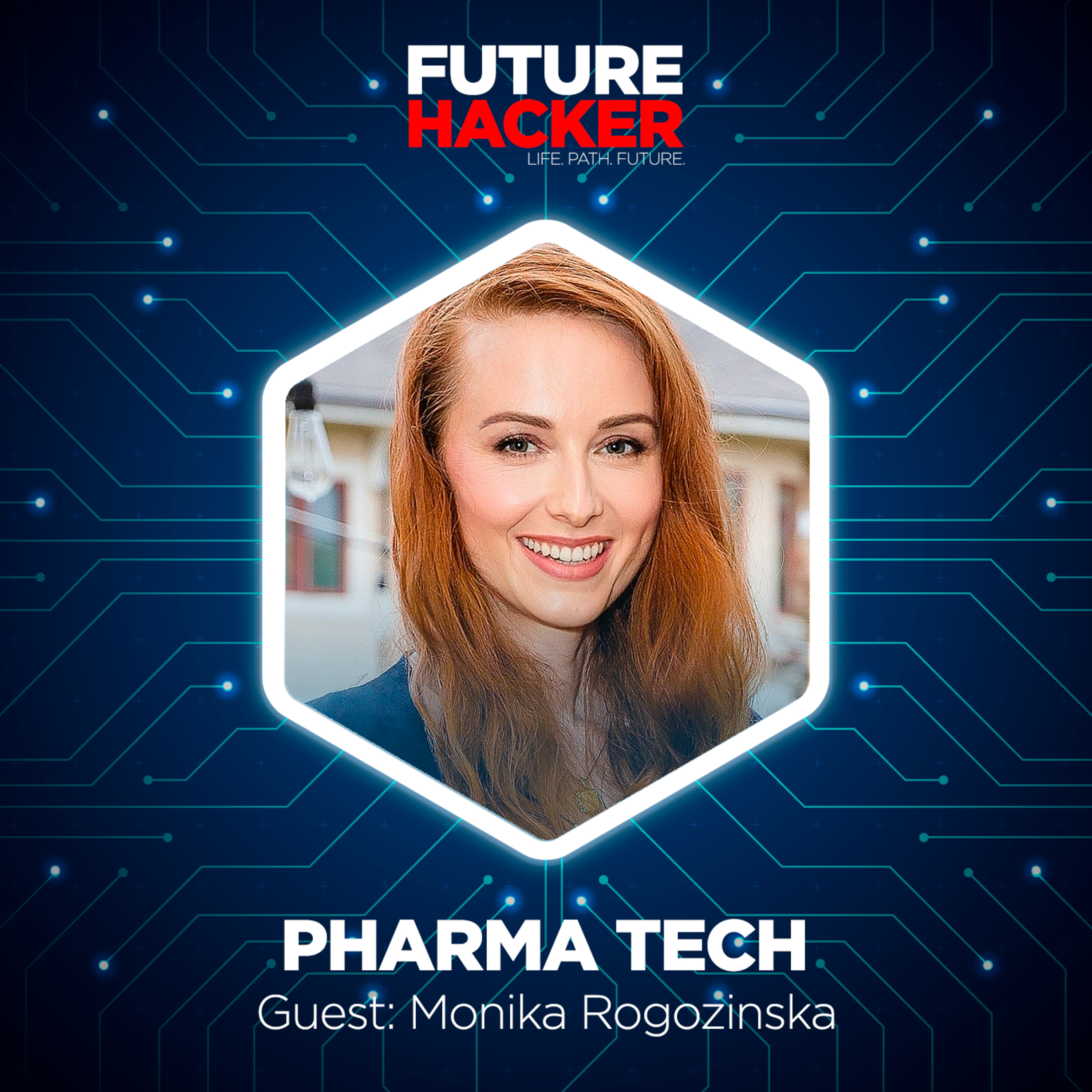#10 - Episode 1 | Pharma Tech (Monika Rogozinska)