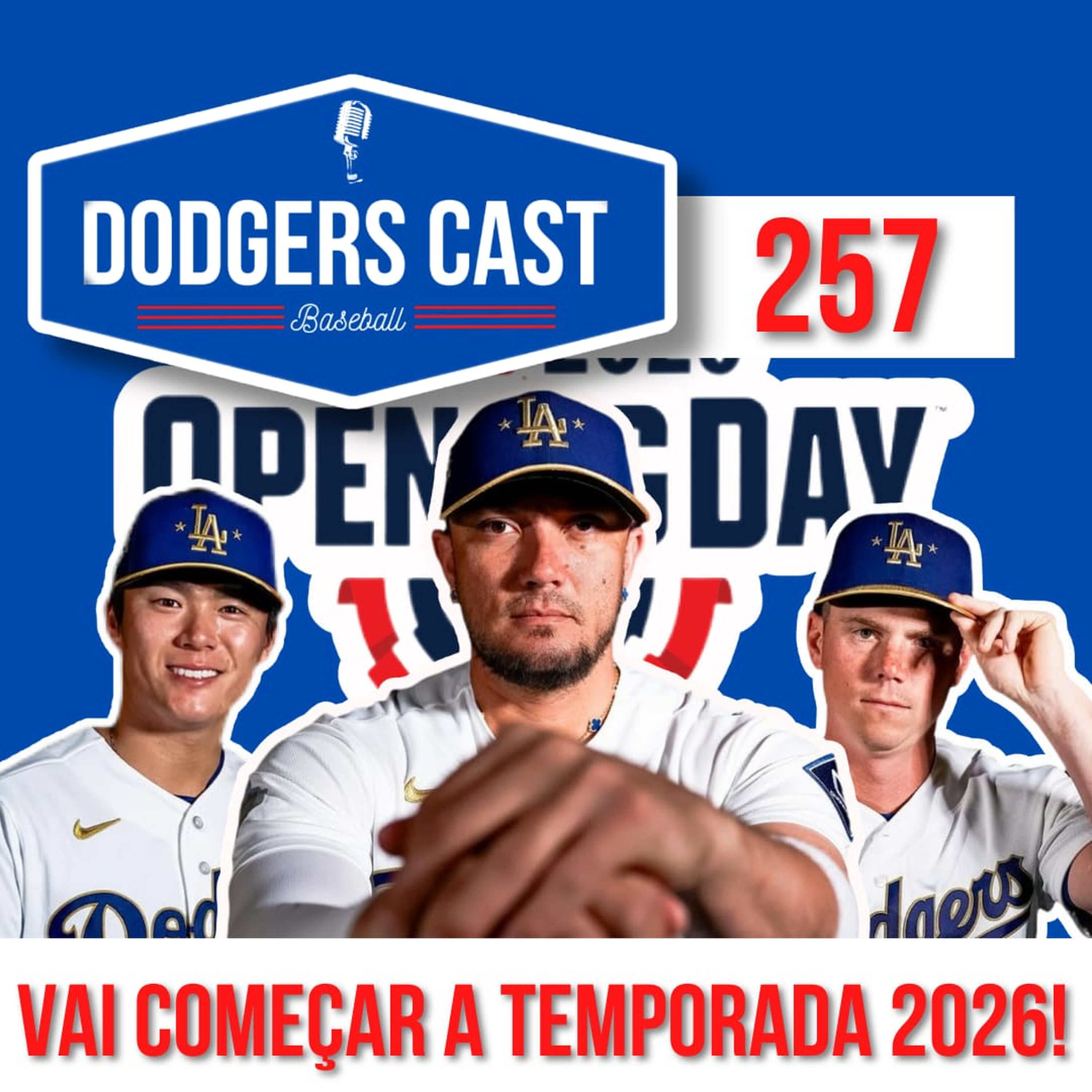 DODGERS CAST – EP 257 – COMEÇOU A TEMPORADA 2026 episode artwork