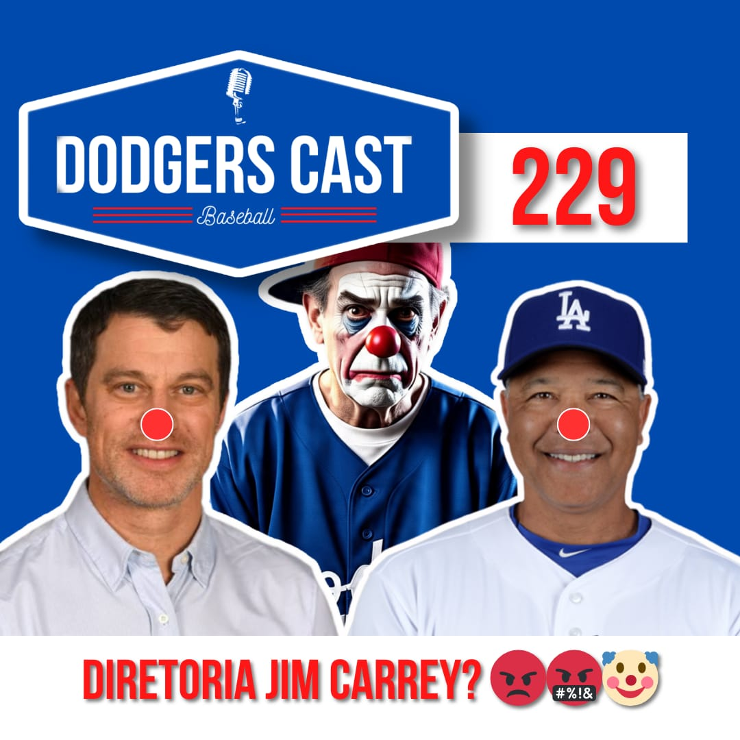 DODGERS CAST – EP 229 – DIRETORIA JIM CARREY? (FULL PISTOLA)