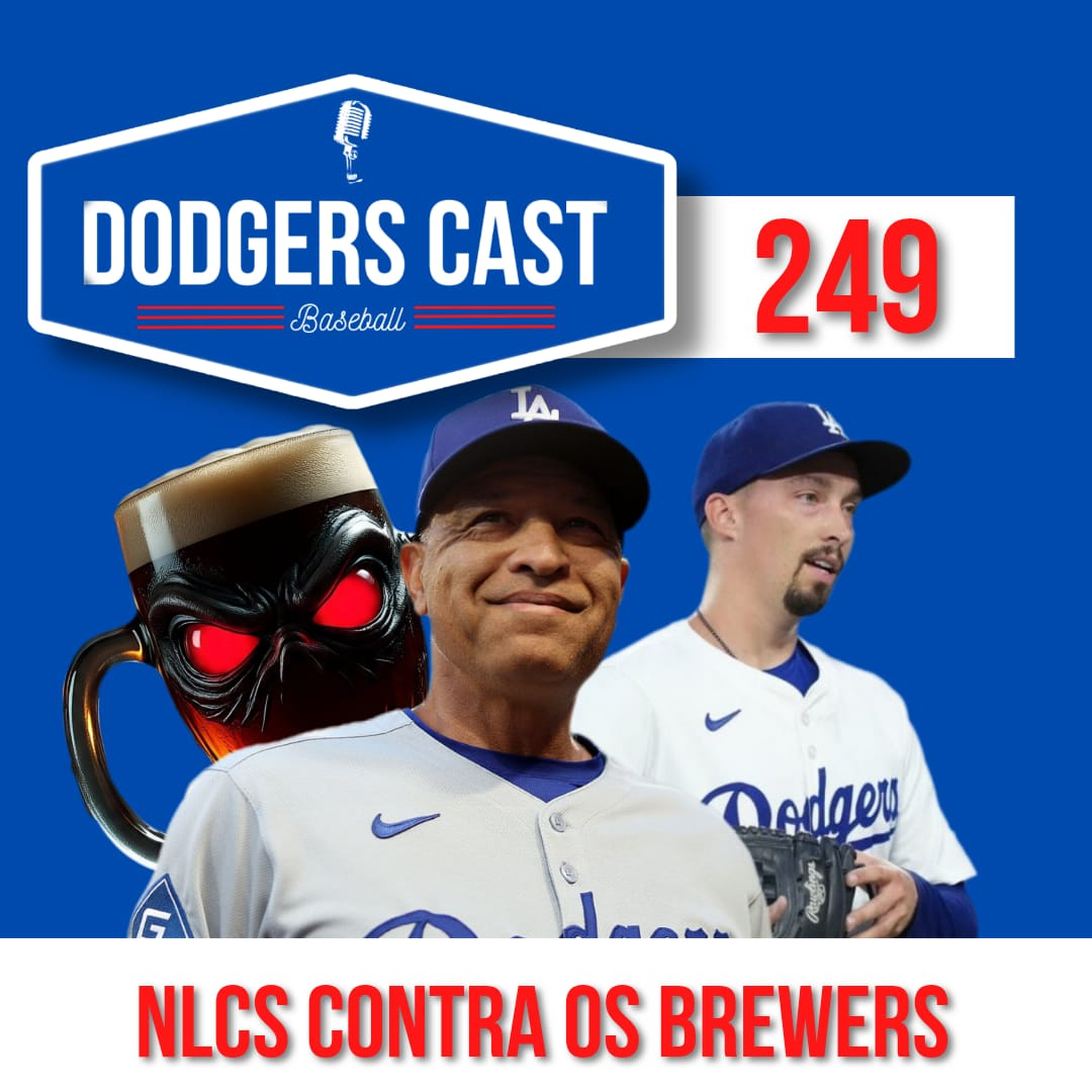DODGERS CAST – EP 249 – DODGERS X BREWERS – NLCS 2025 episode artwork