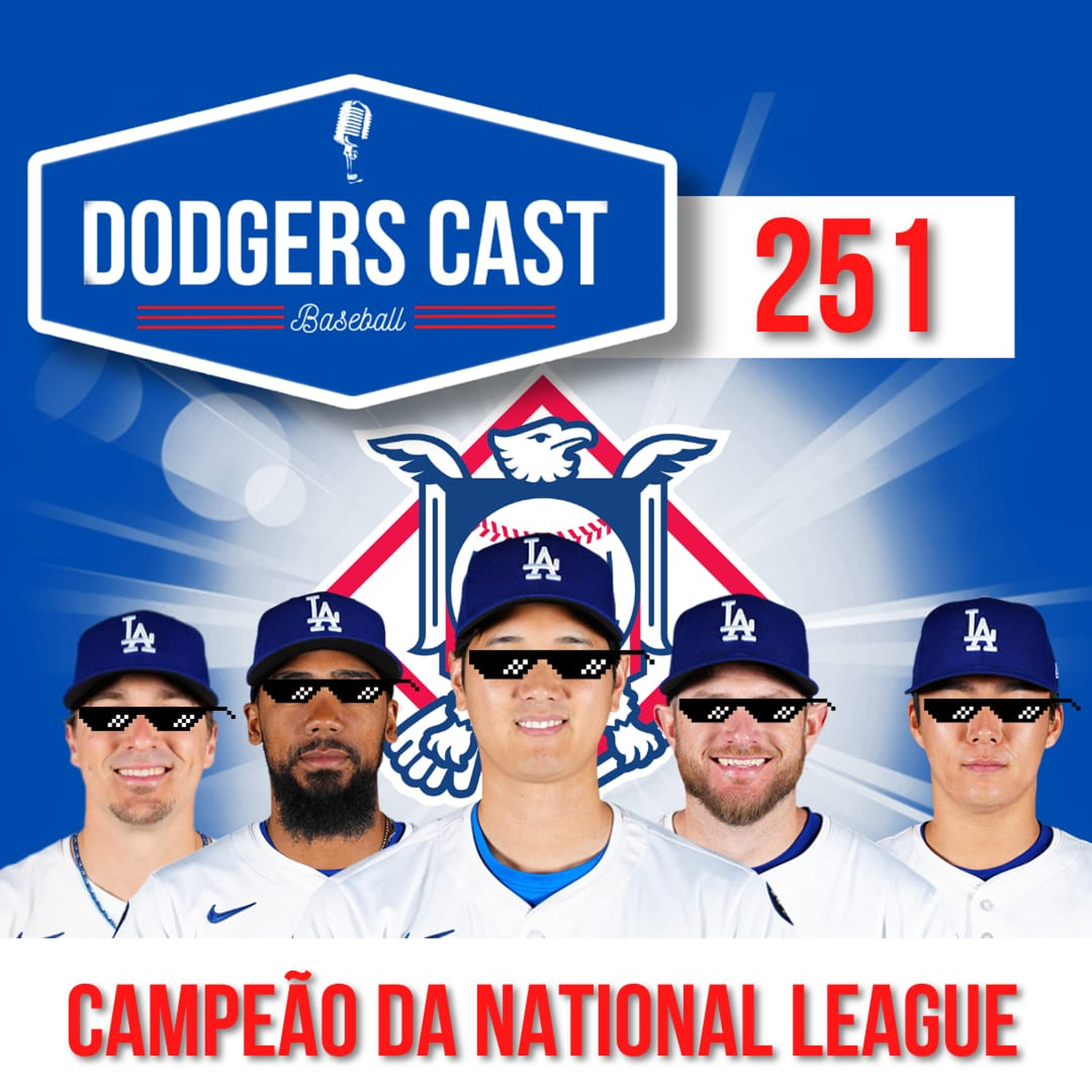 DODGERS CAST – EP 251 – DODGERS É CAMPEÃO DA NL 2025 episode artwork