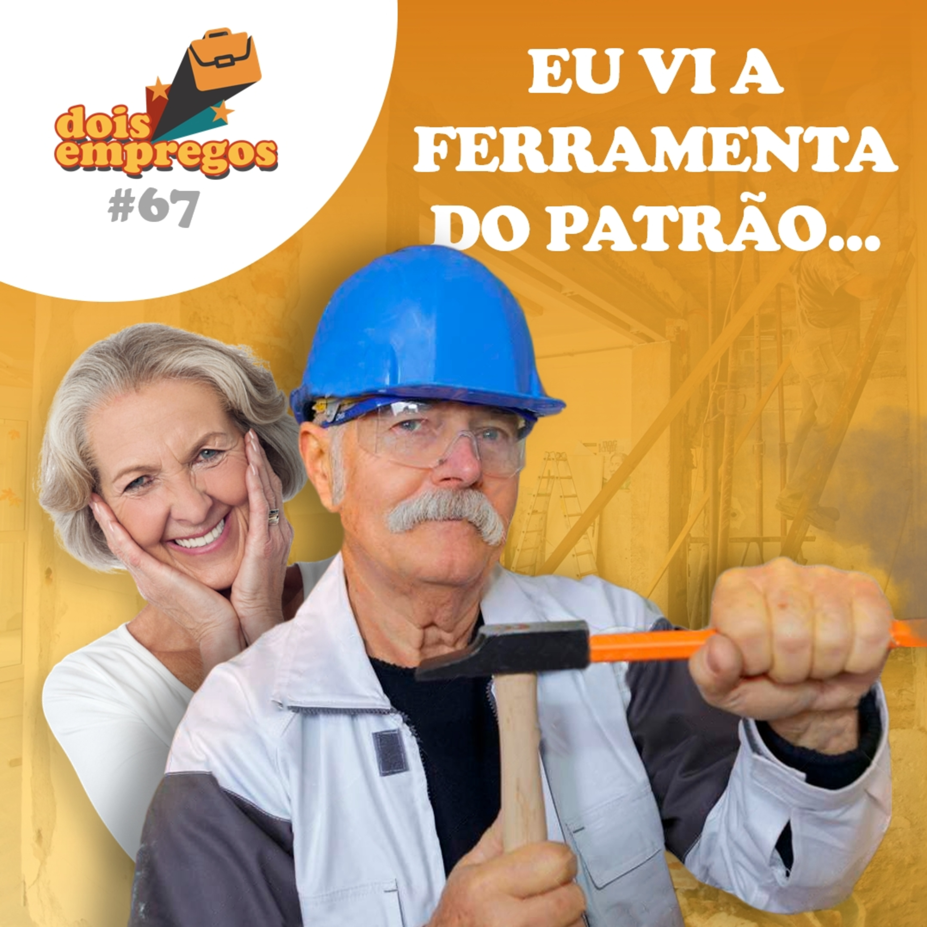 #67 - A FERRAMENTA do Patrão