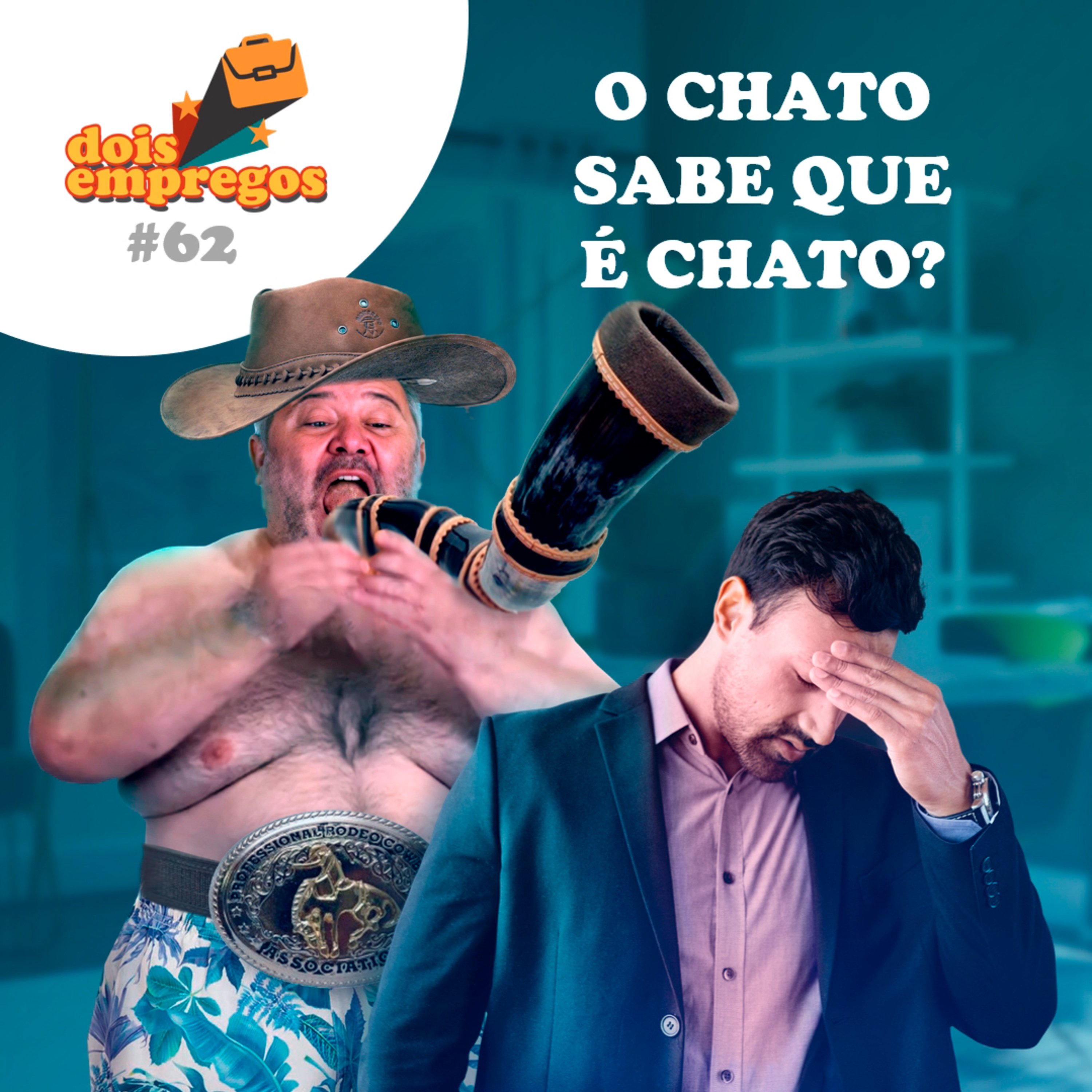 #62 - O Chato Sabe que é CHATO?