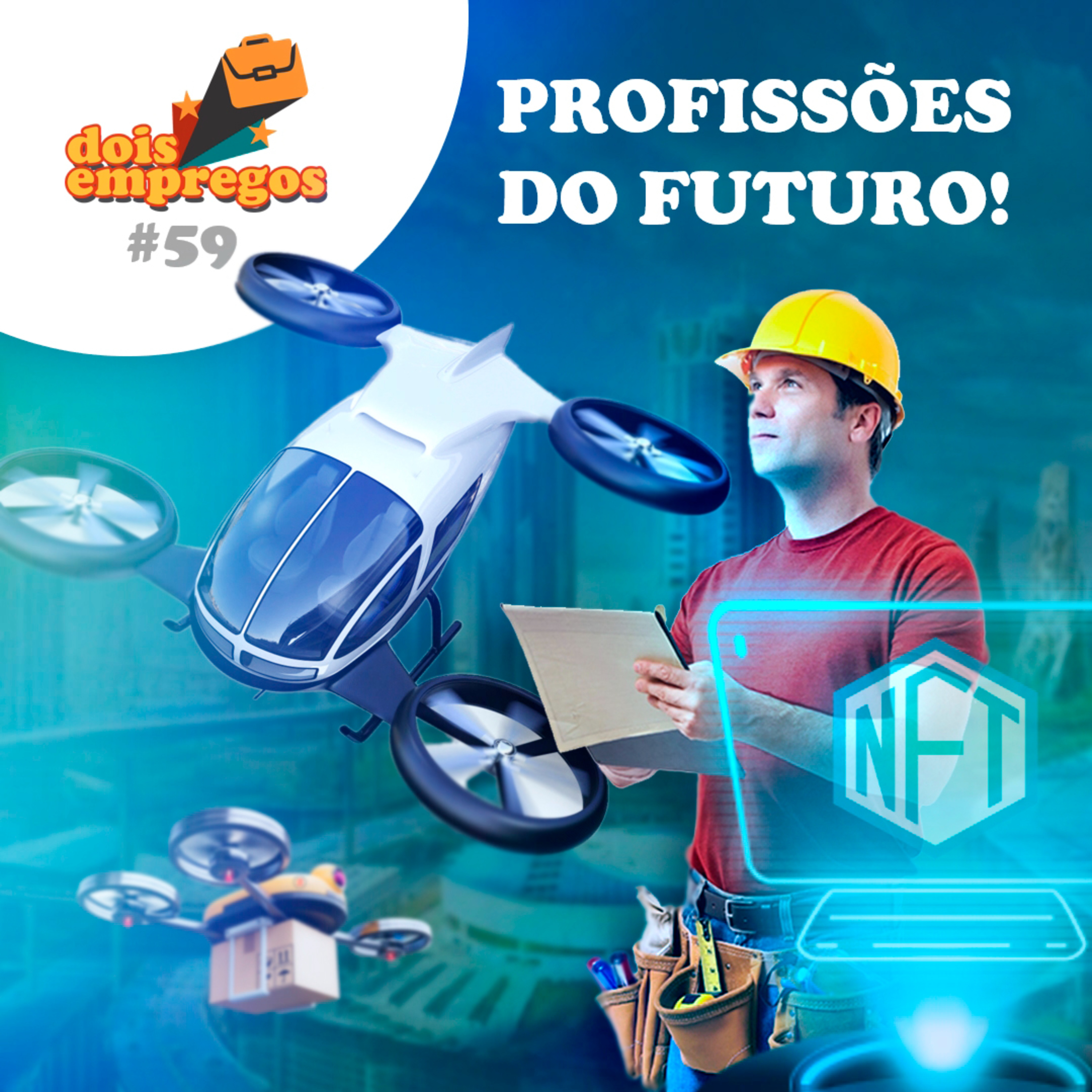 #59 - Profissões do FUTURO!