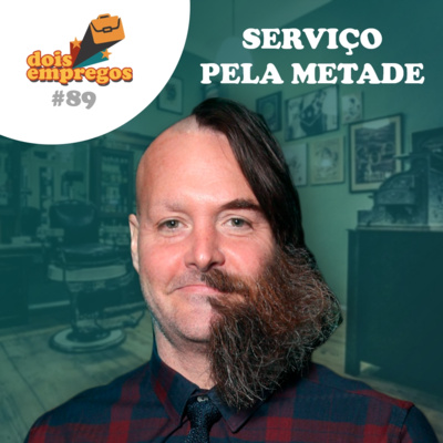#89 Serviço pela METADE