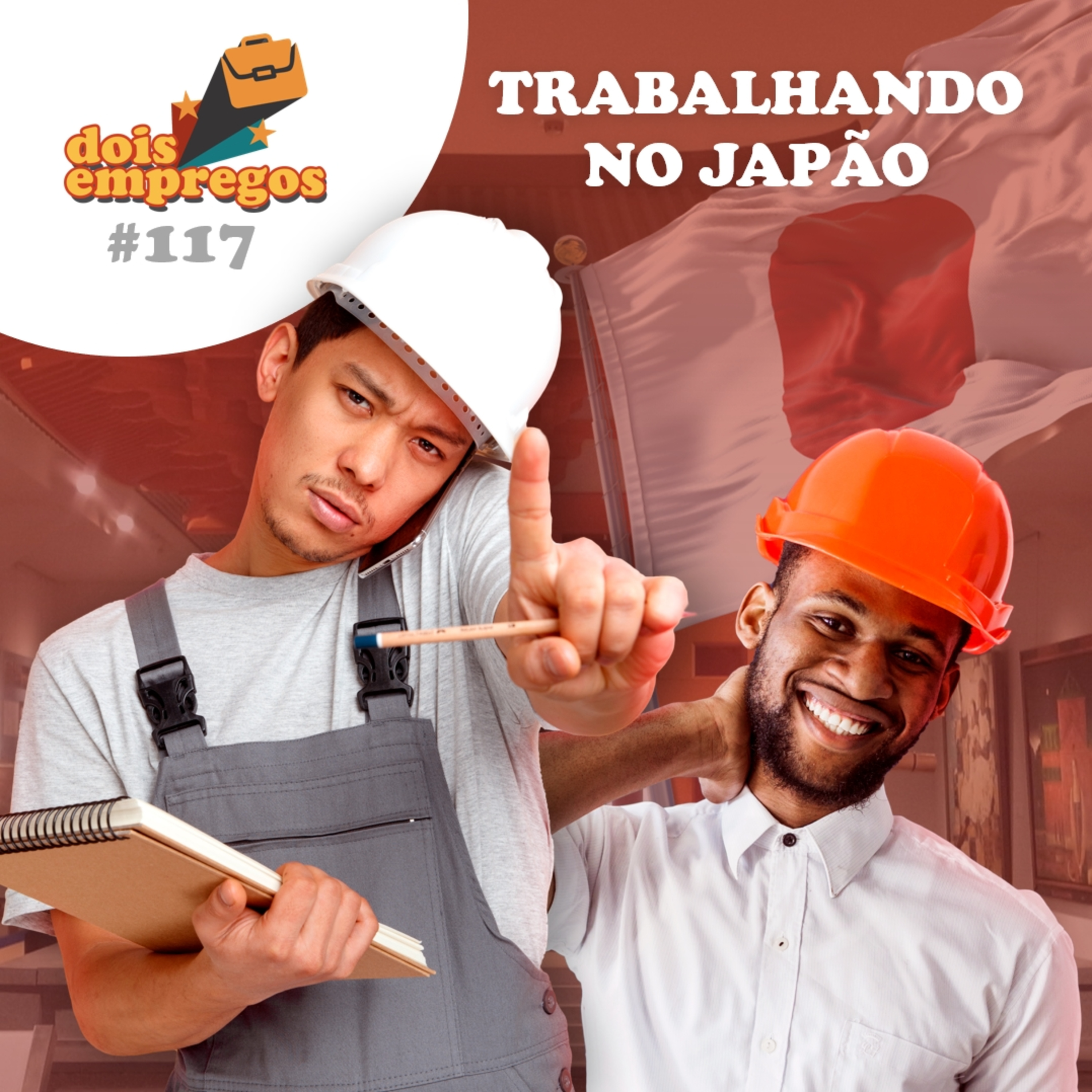 #117 - Trabalhando no JAPÃO
