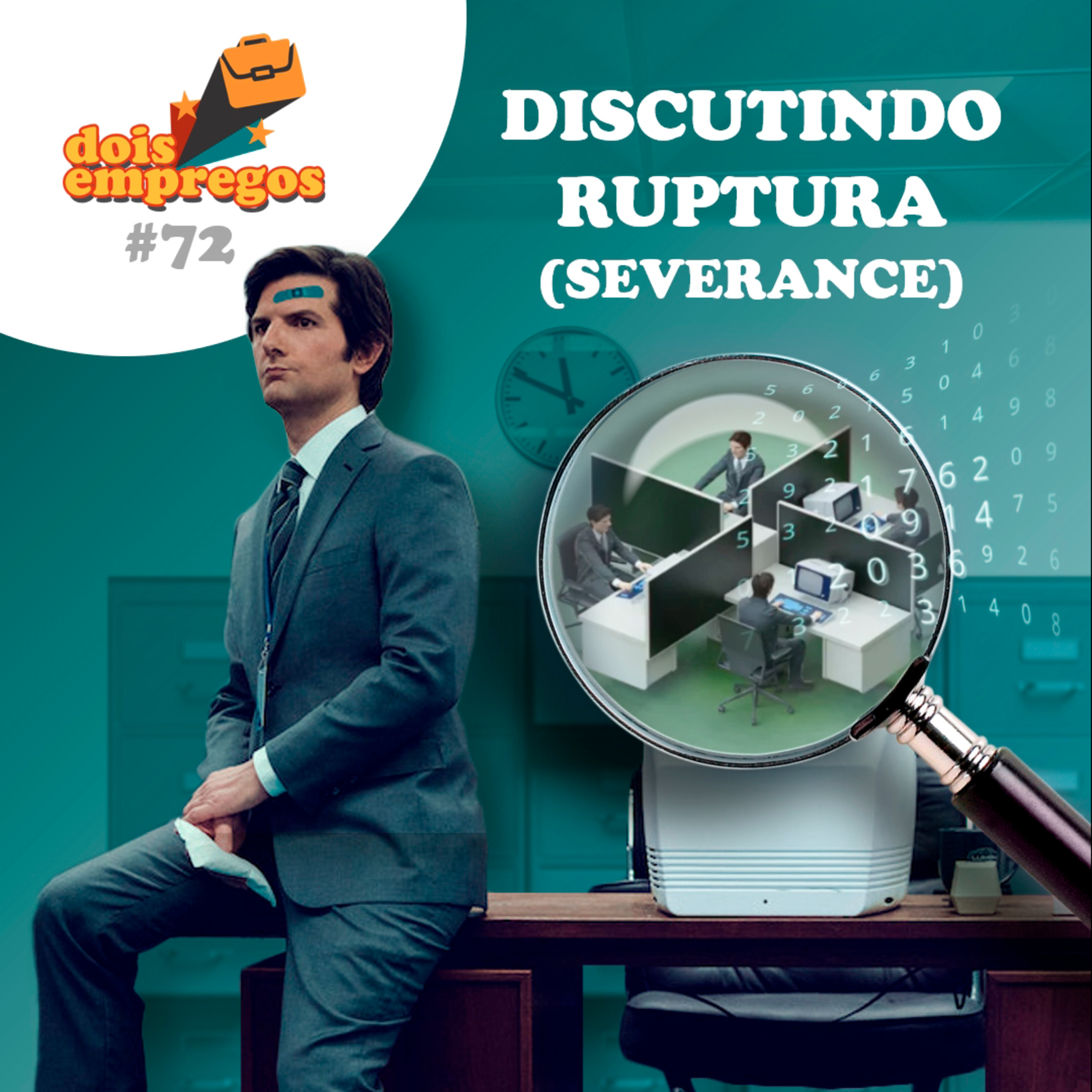 #72 - Discutindo RUPTURA (Severance)