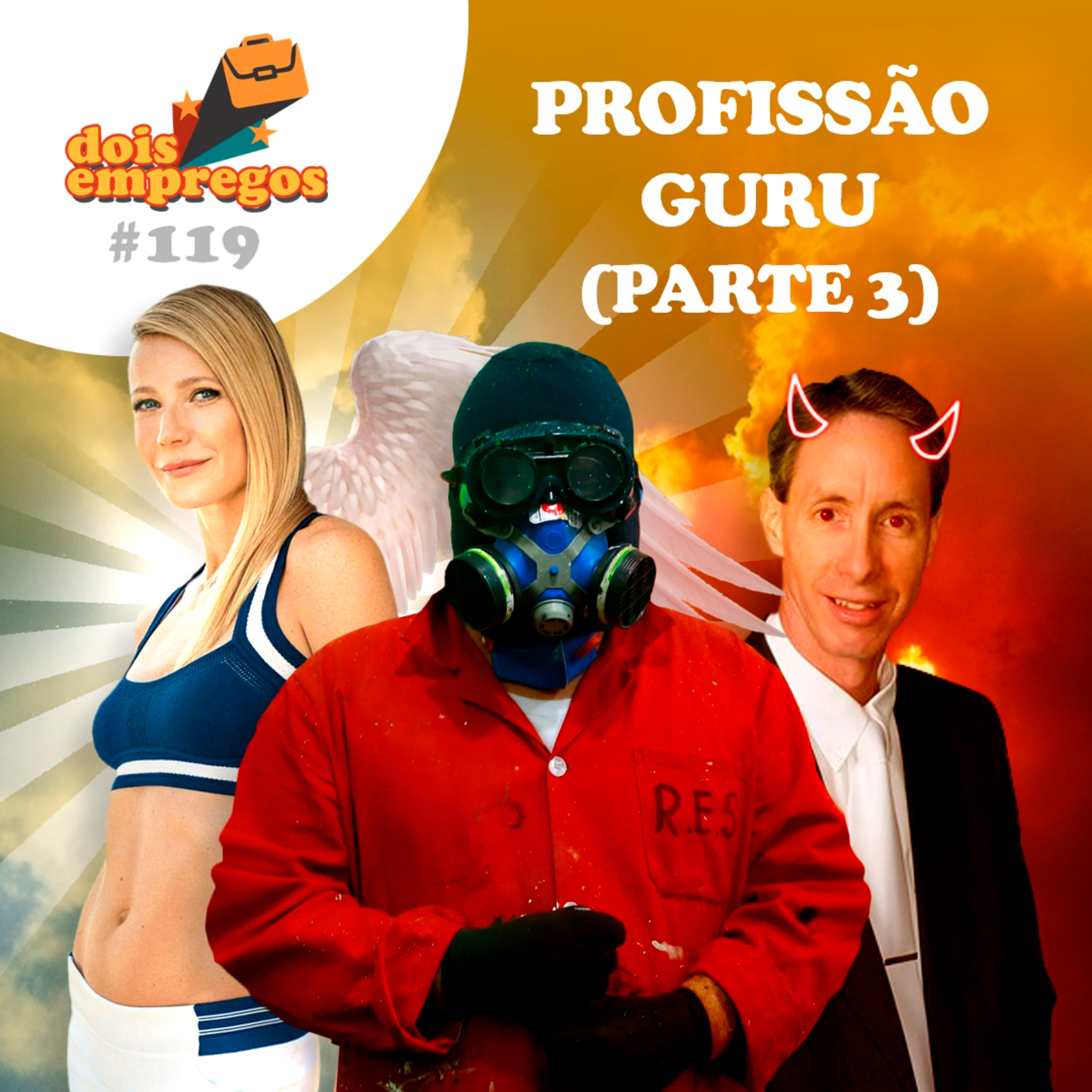 #119 - PROFISSÃO GURU (PARTE 3)