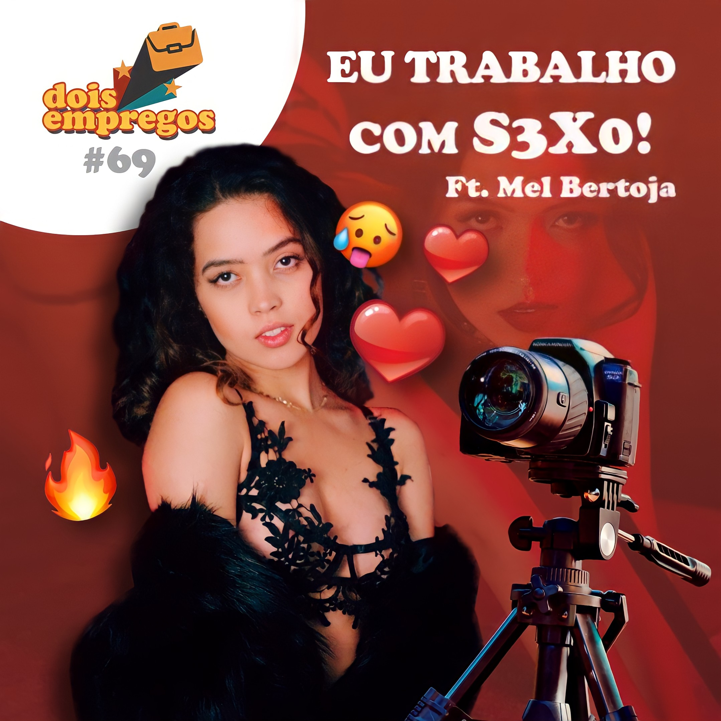 #69 - Eu trabalho com S3X0! (Ft. Mel Bertoja)