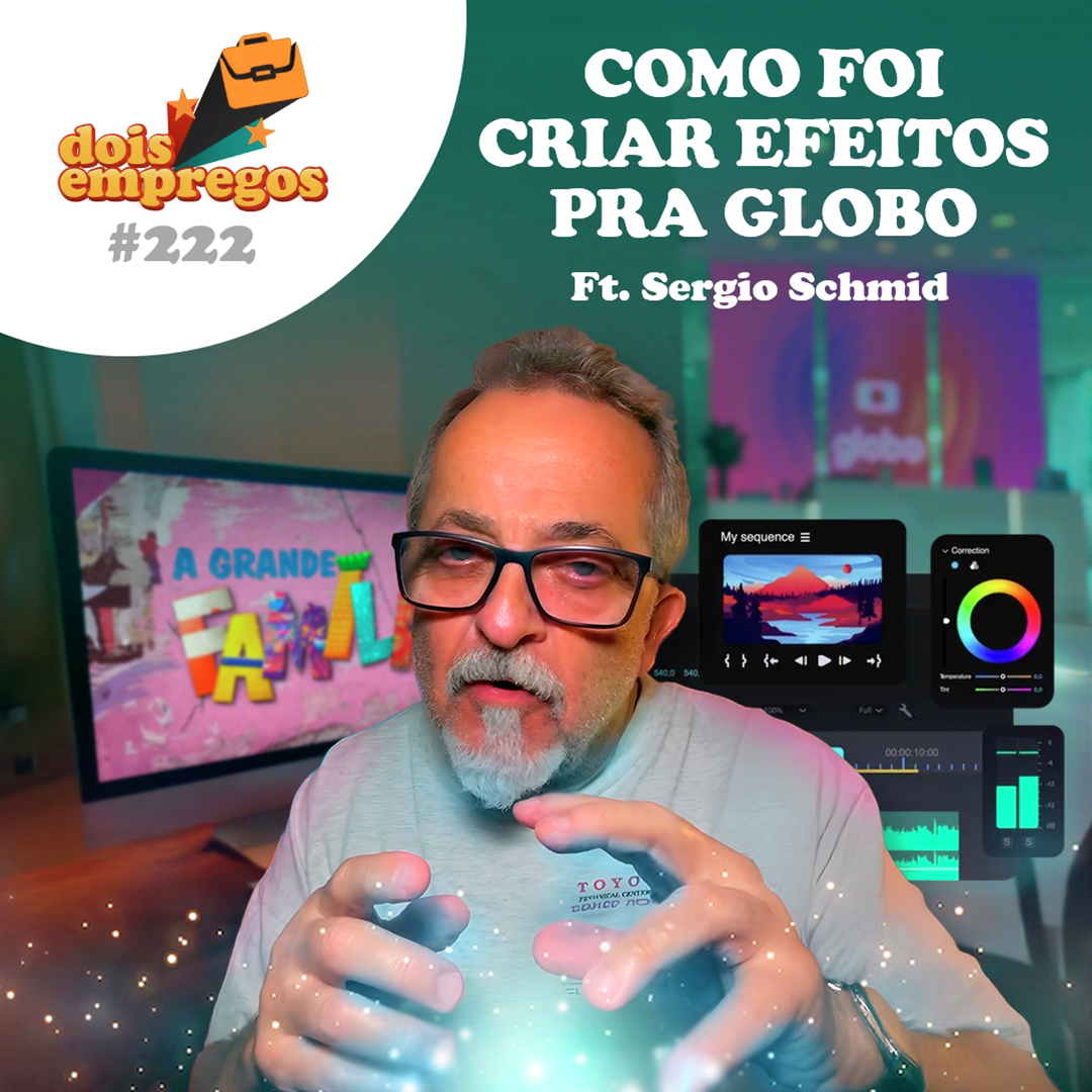 #222 - Como foi CRIAR efeitos PRA GLOBO