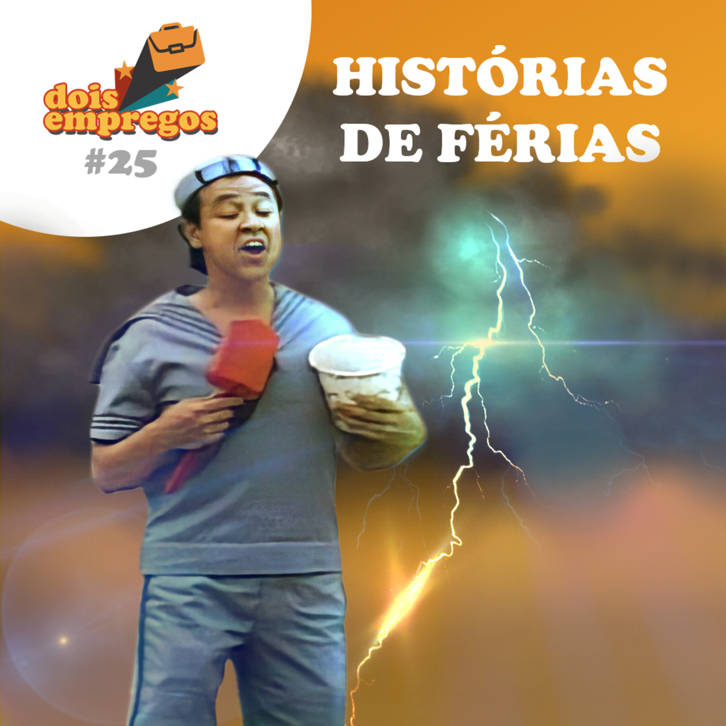 #25 - Histórias de Férias!