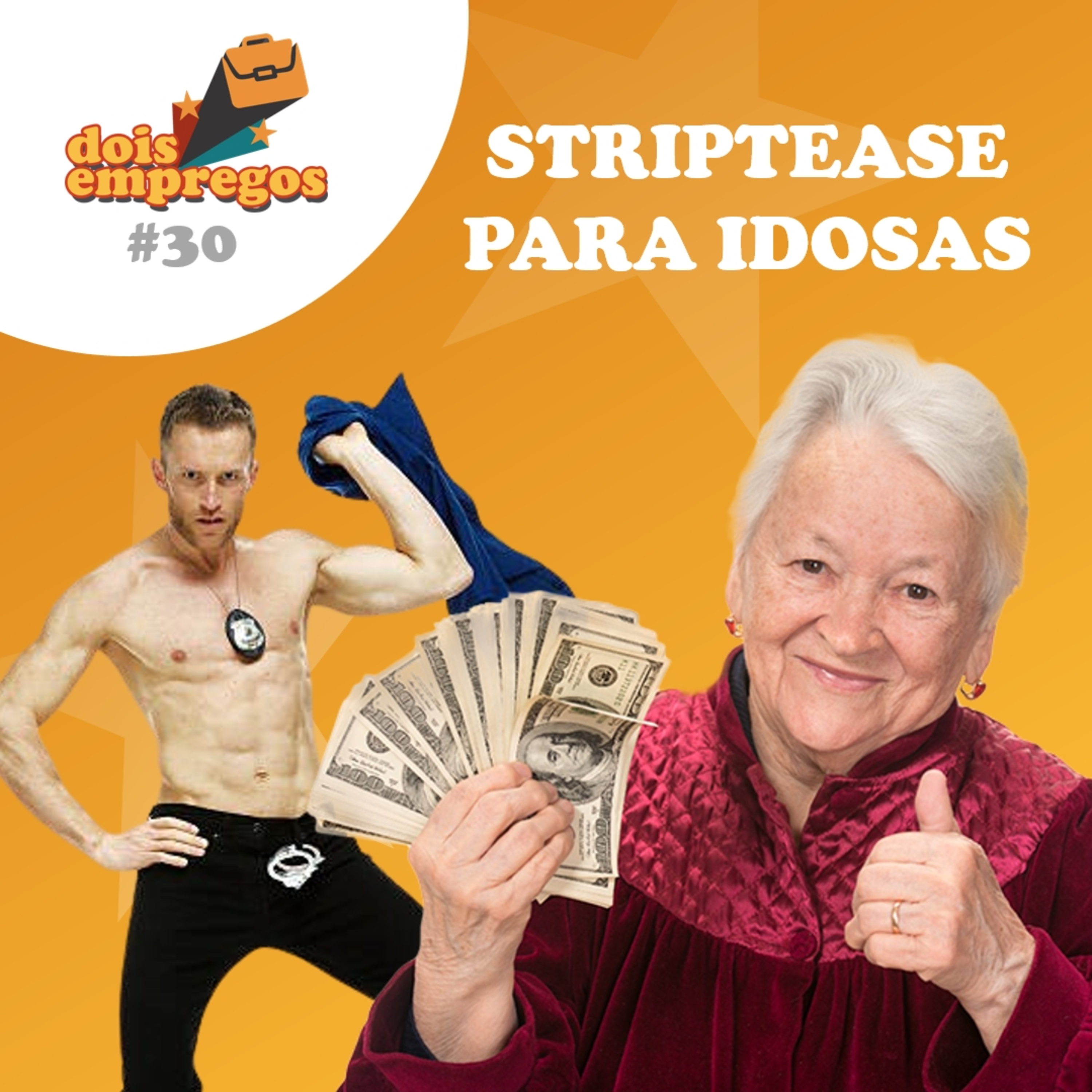 #30 - Striptease para Idosas