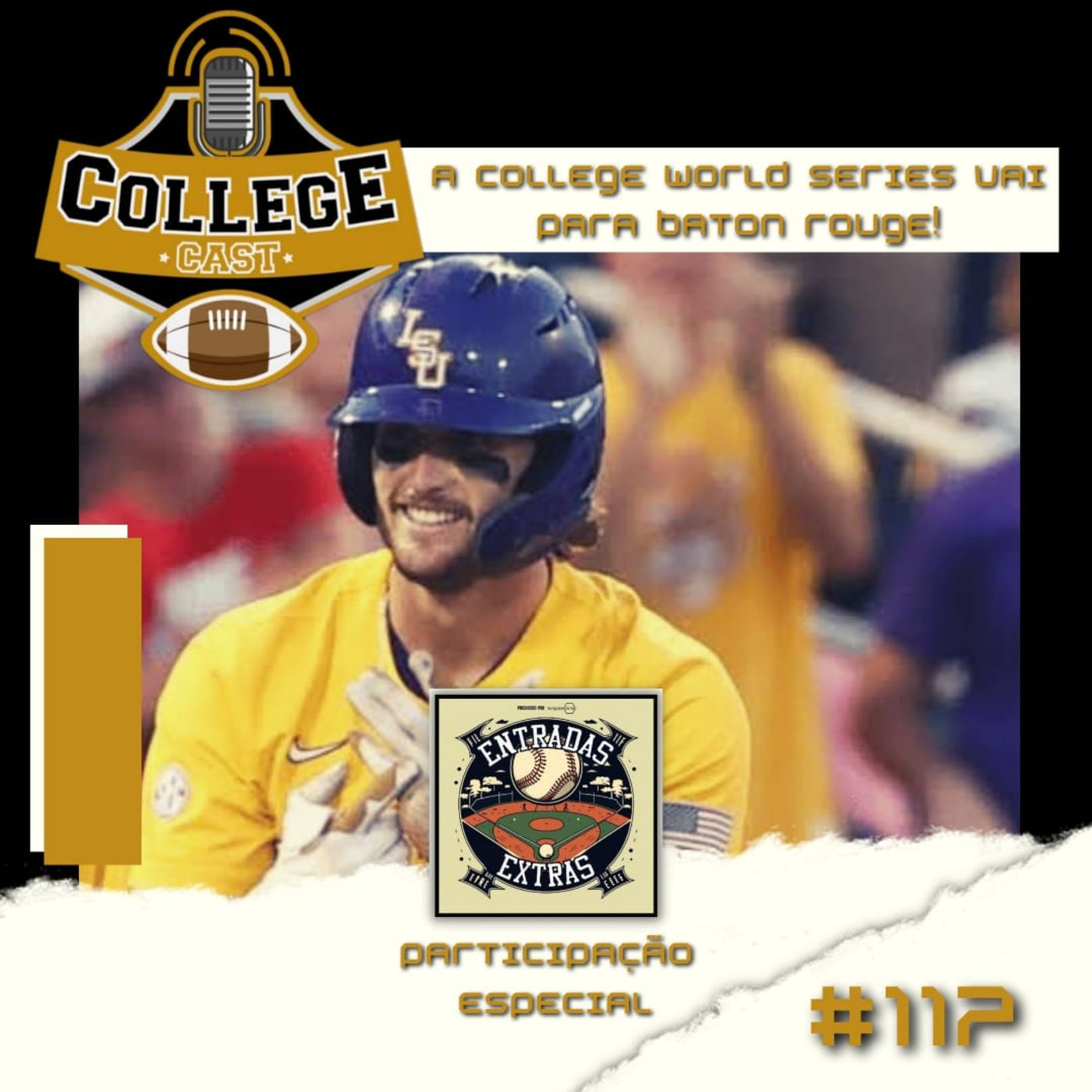 Ep 117: A College World Series vai para Baton Rouge! (feat Entradas Extras) episode artwork