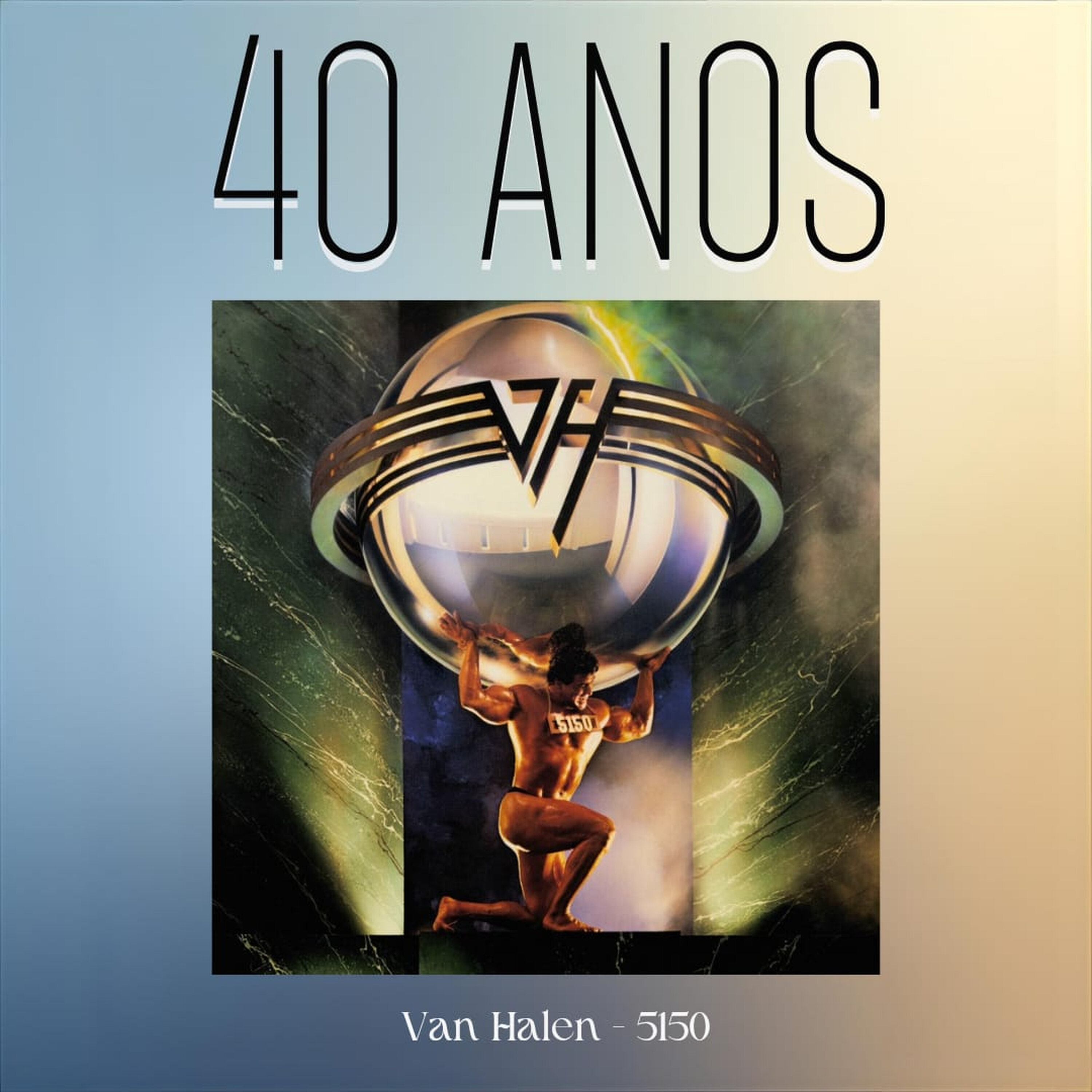 Episódio 302 - 5150, do Van Halen, 40 anos Episódio 302 - 5150, do Van Halen, 40 anos