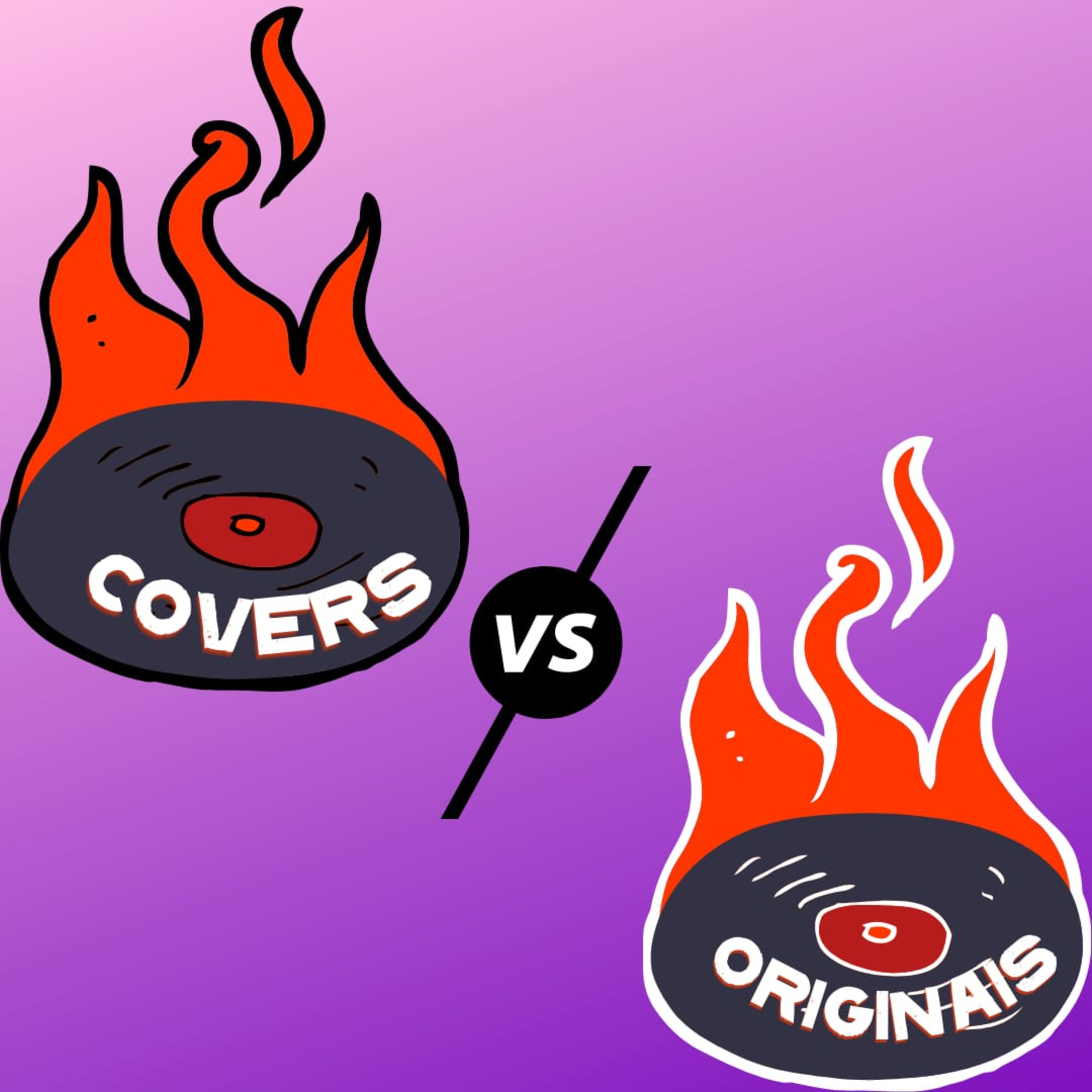 Episódio 77 - Covers Melhores que os Originais?
