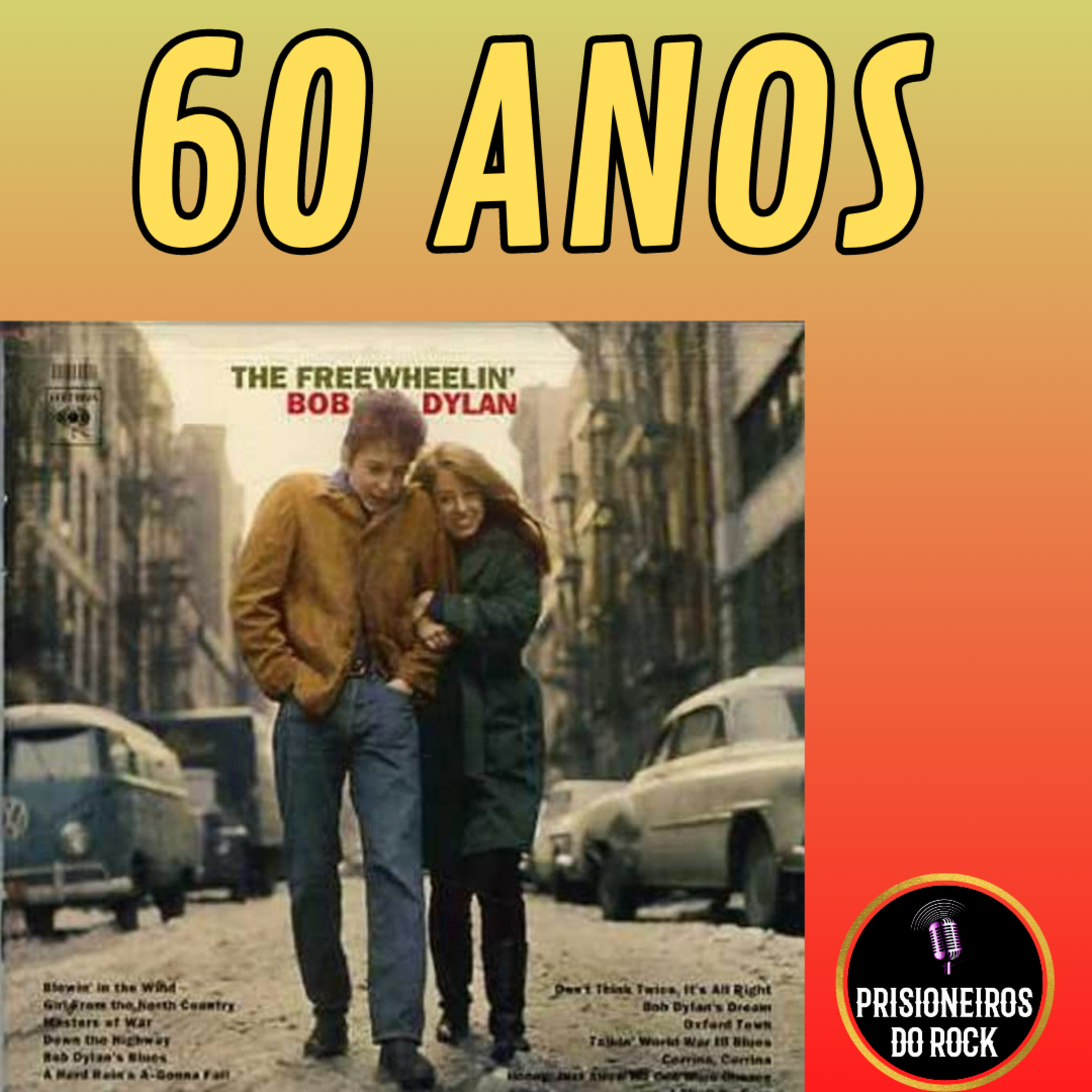 Episódio 157 - Os 60 anos de The Freewheelin' Bob Dylan