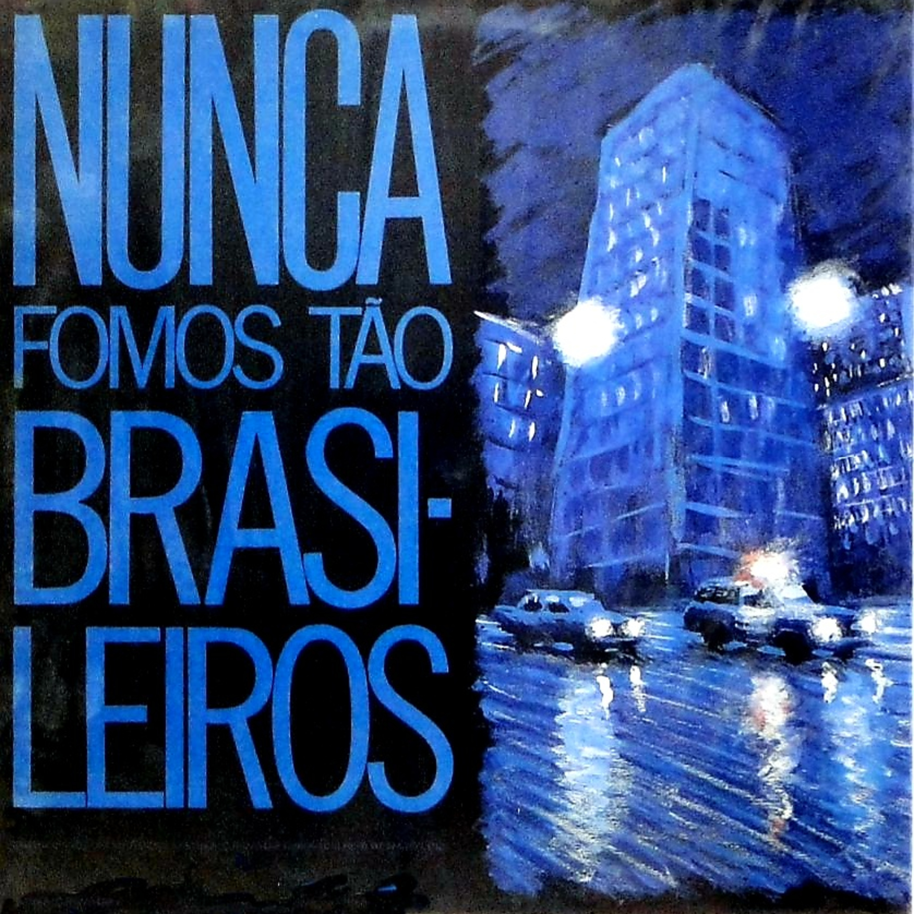 Episódio 89 - Disco da Semana: "Nunca Fomos Tão Brasileiros", Plebe Rude