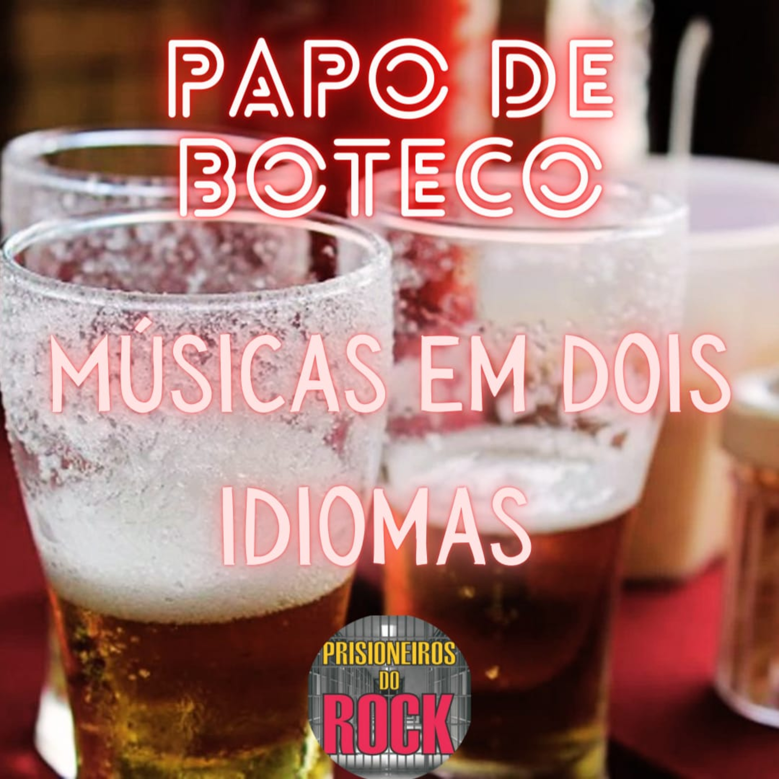 Episódio 56 - Papo de Boteco: músicas em dois idiomas