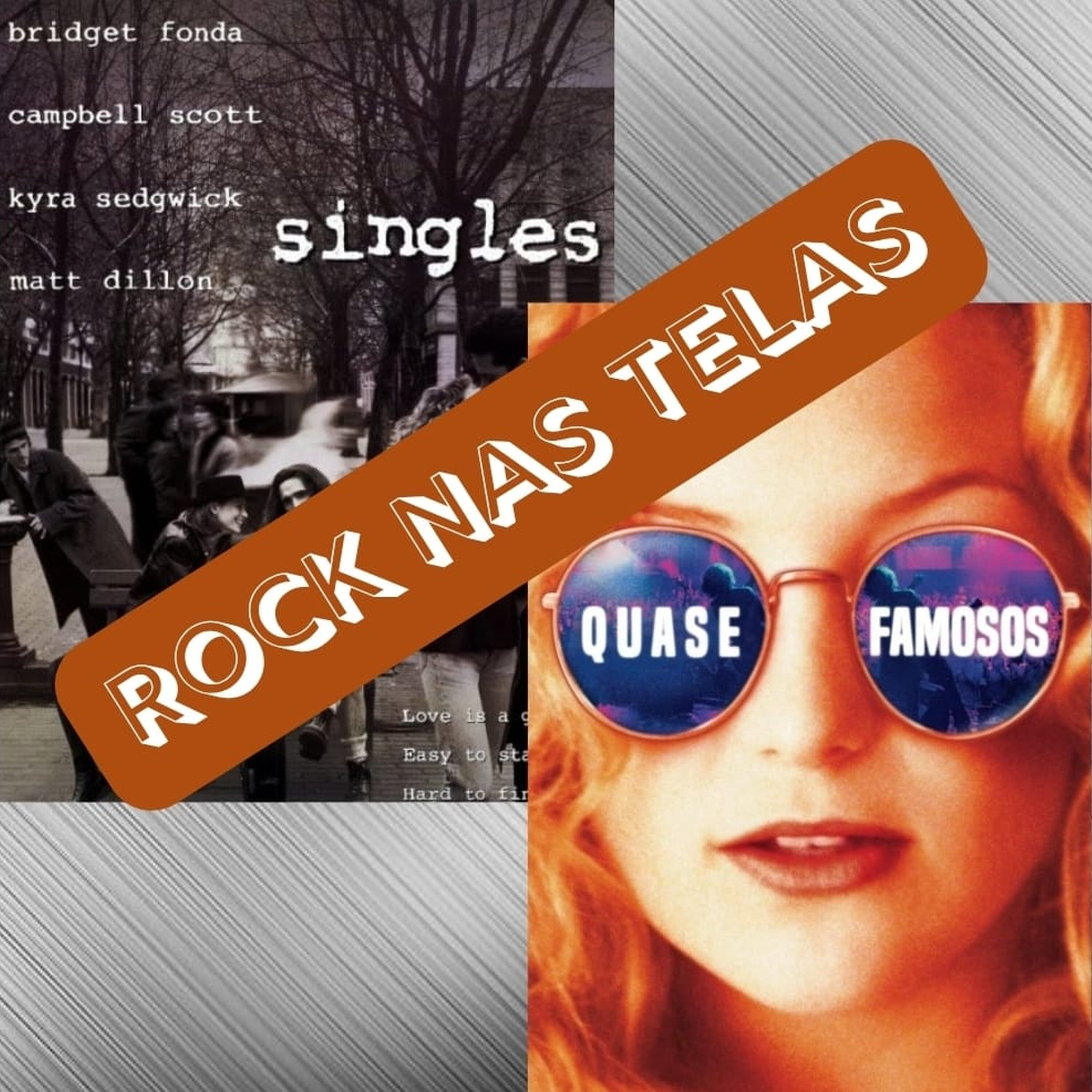 Episódio 267 - Rock nas Telas: Singles e Quase Famosos Episódio 267 - Rock nas Telas: Singles e Quase Famosos