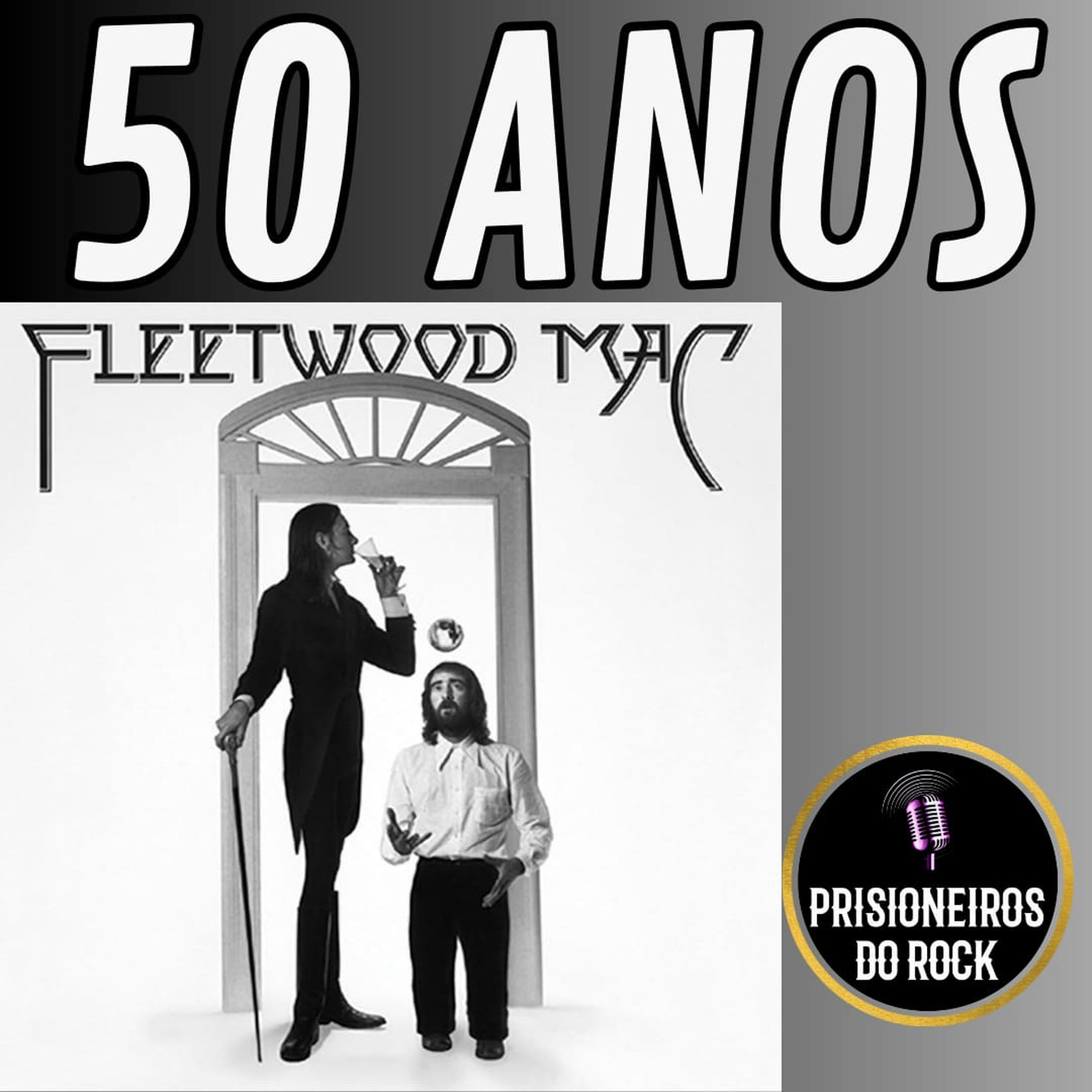 Episódio 266 - Fleetwood Mac, 50 anos Episódio 266 - Fleetwood Mac, 50 anos