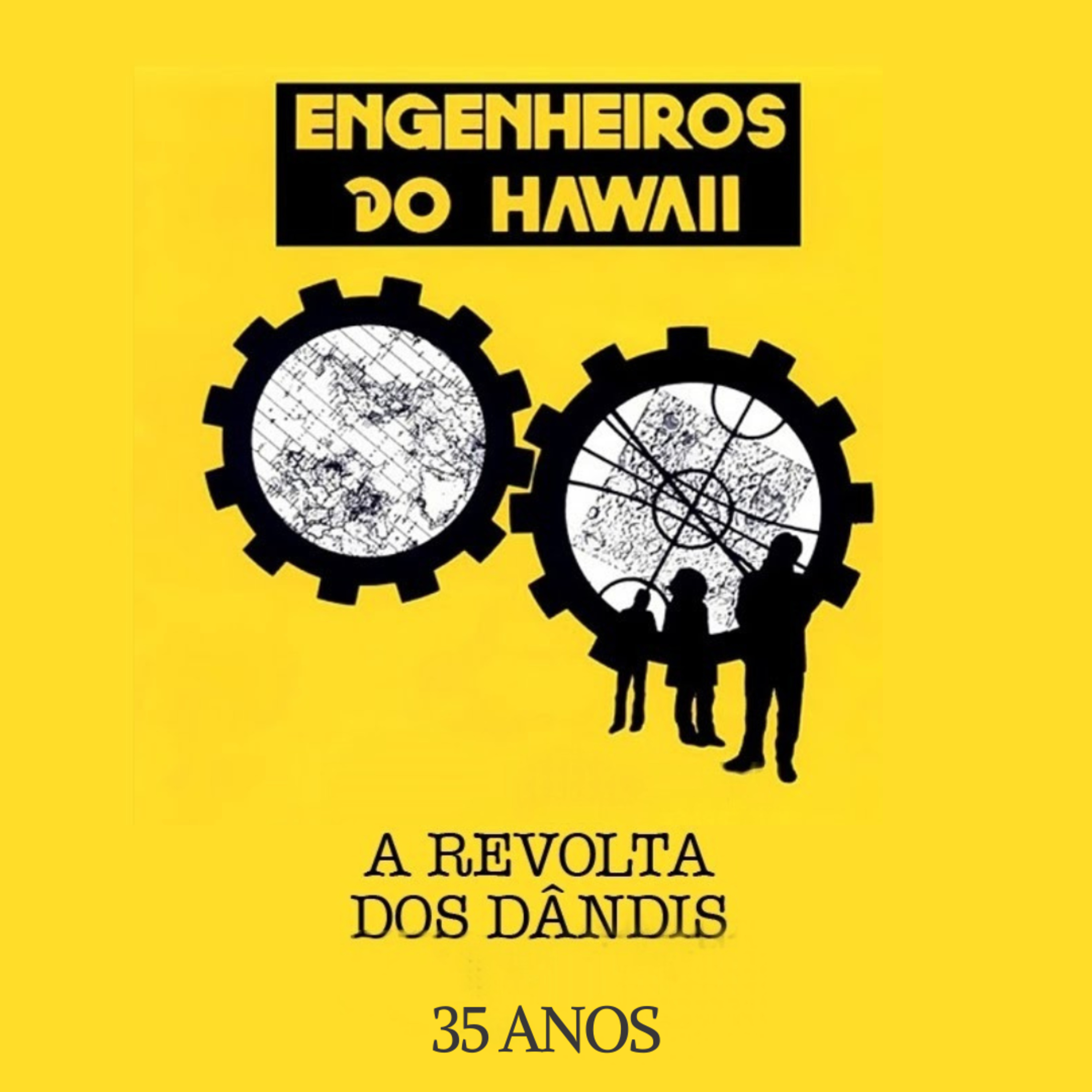 Episódio 123 - Os 35 anos de  A Revolta dos Dândis, dos Engenheiros do Hawaii