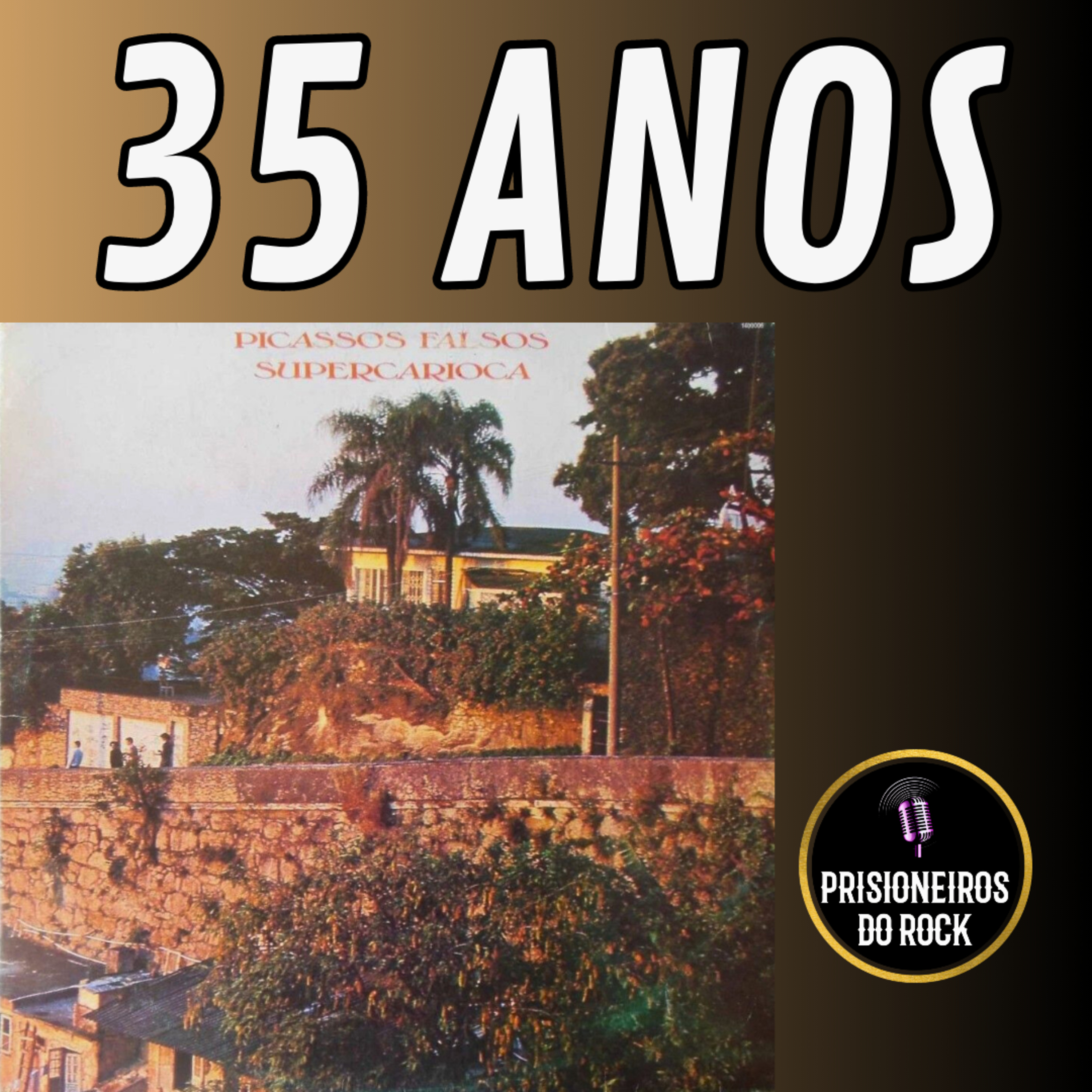 Episódio 170 - Os 35 anos de Supercarioca, do Picassos Falsos