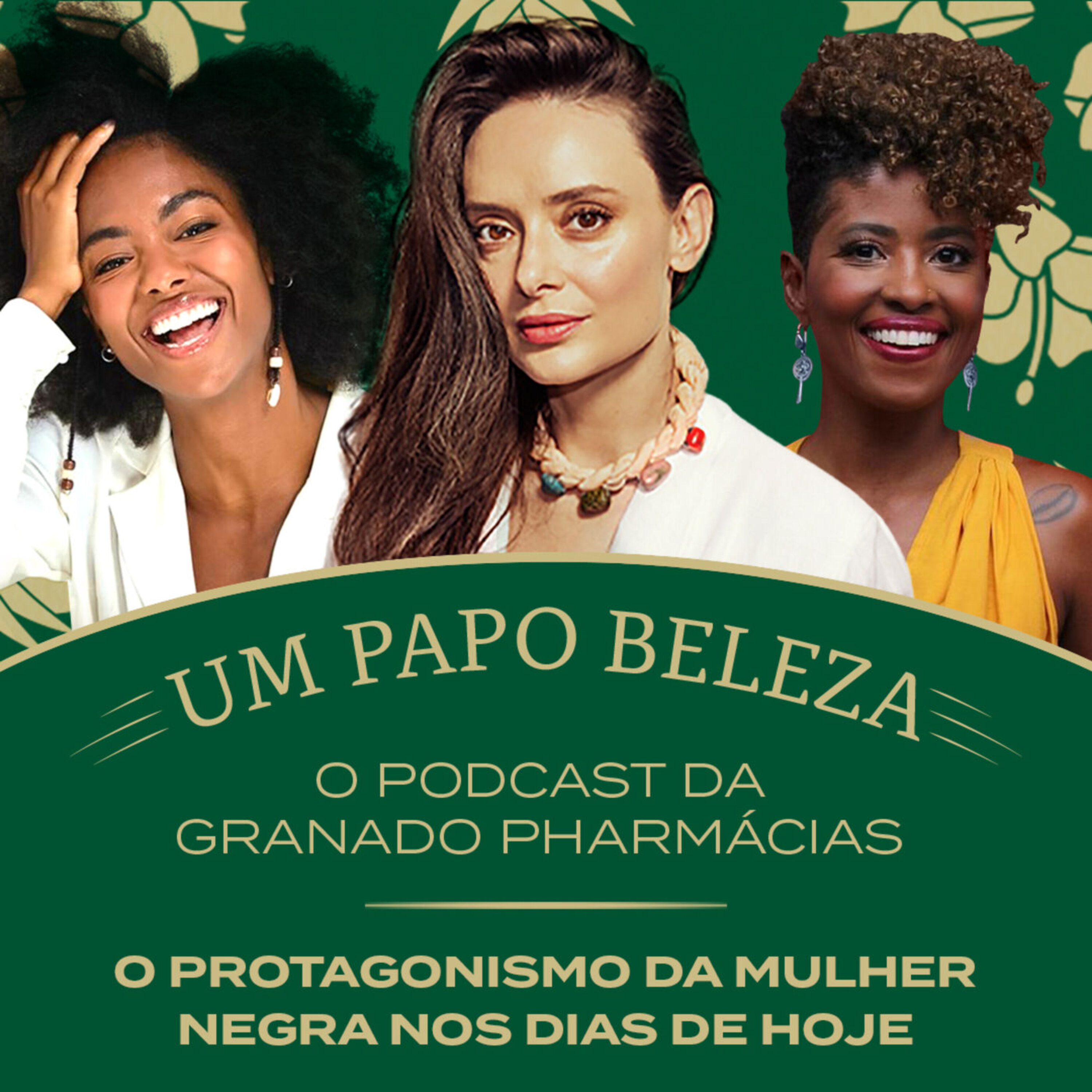 EP. 08 - O protagonismo da mulher negra nos dias de hoje