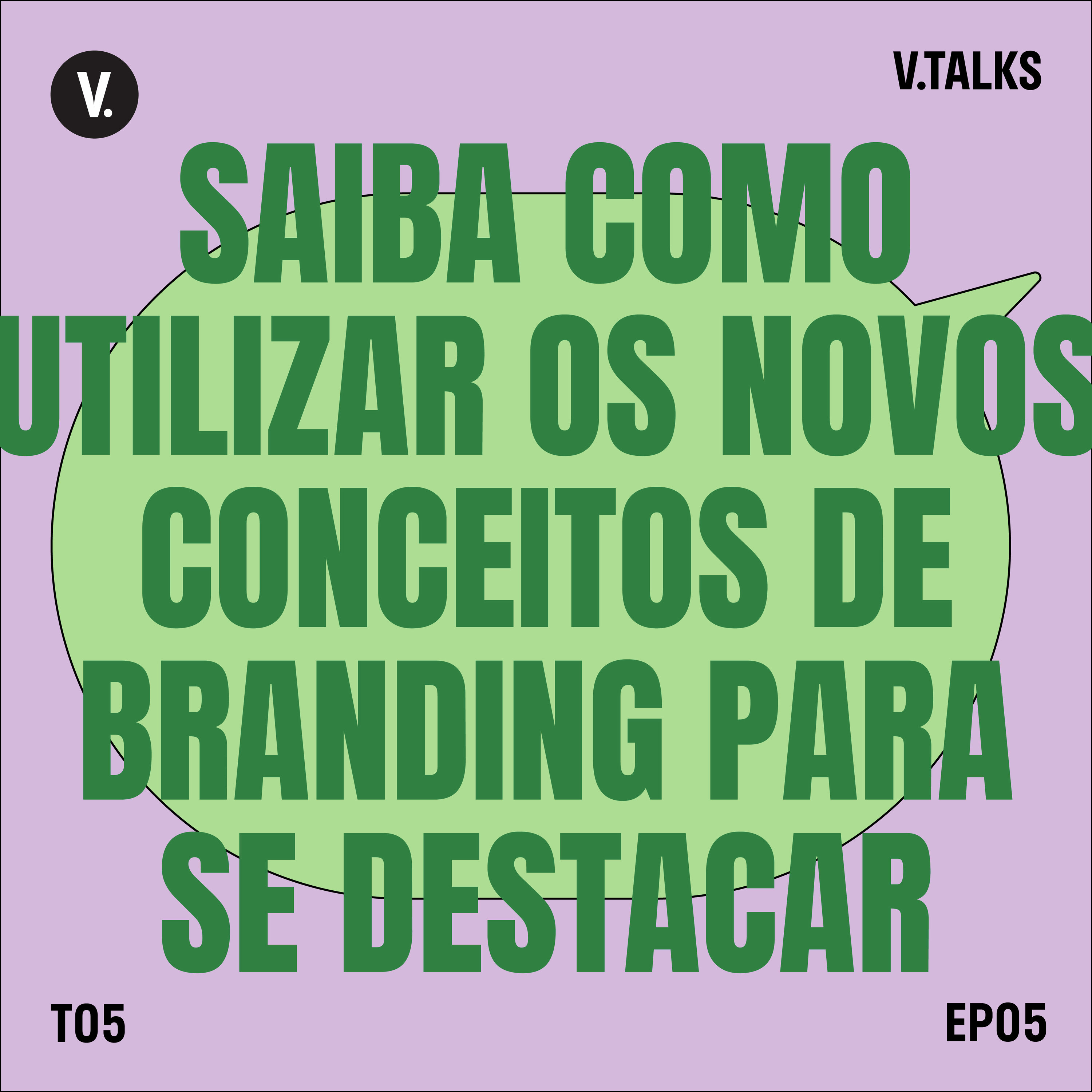 T5 #05 - Conceitos de branding para se destacar