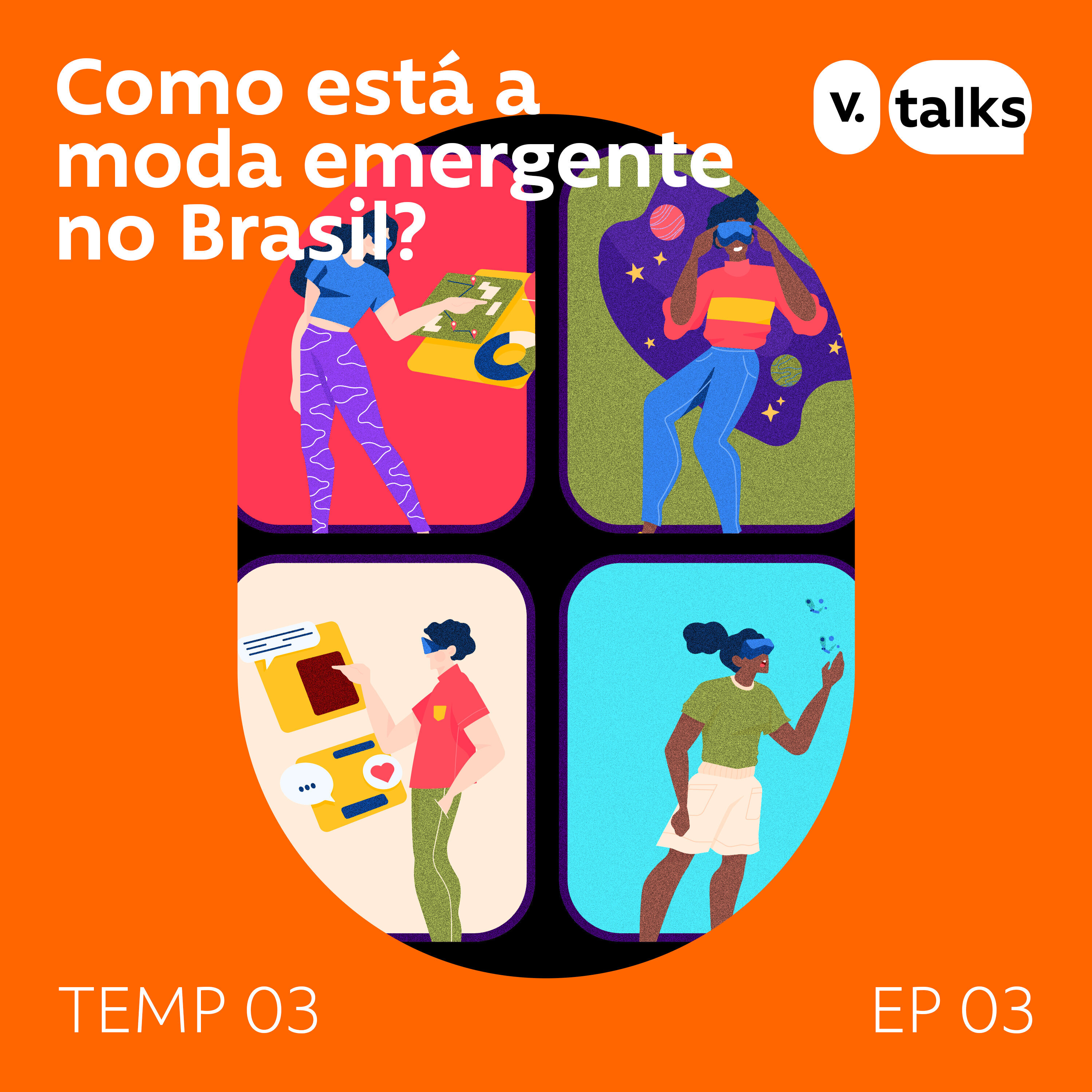 T03 - #03 – Como está a moda emergente no Brasil?