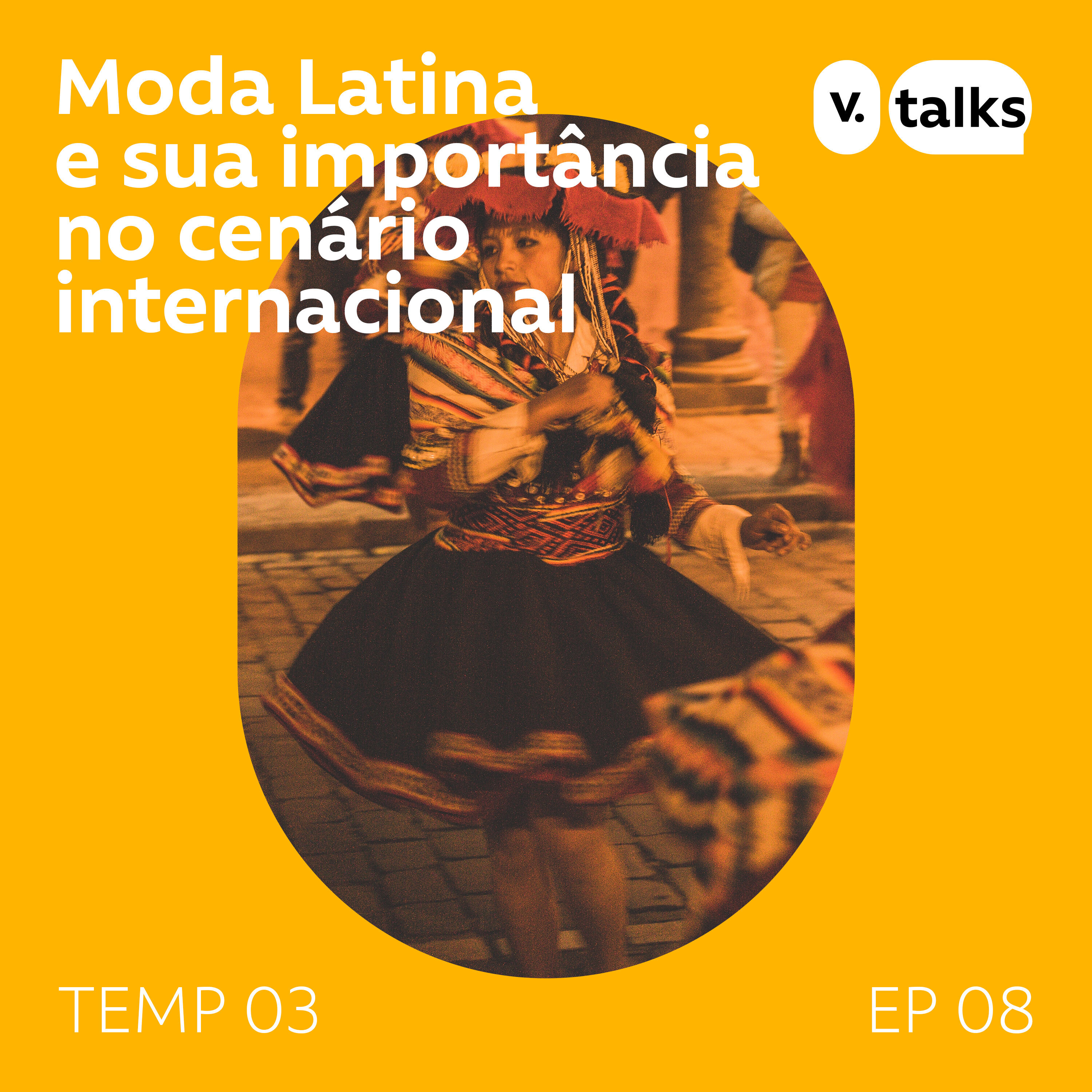 T03 #08 - A importância da moda latina