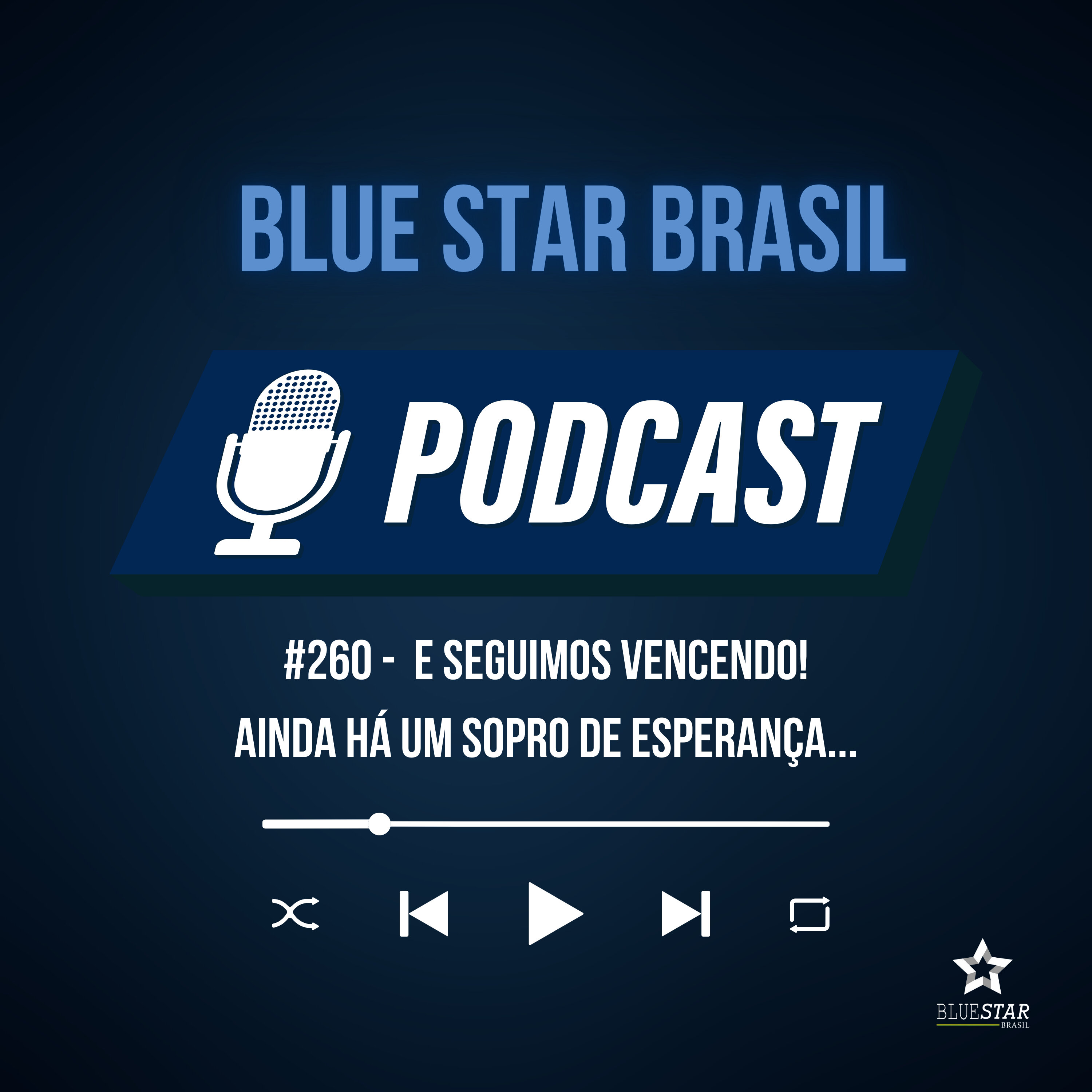 🎙️ Podcast #260 - E seguimos vencendo! Ainda há um sopro de esperança... episode artwork