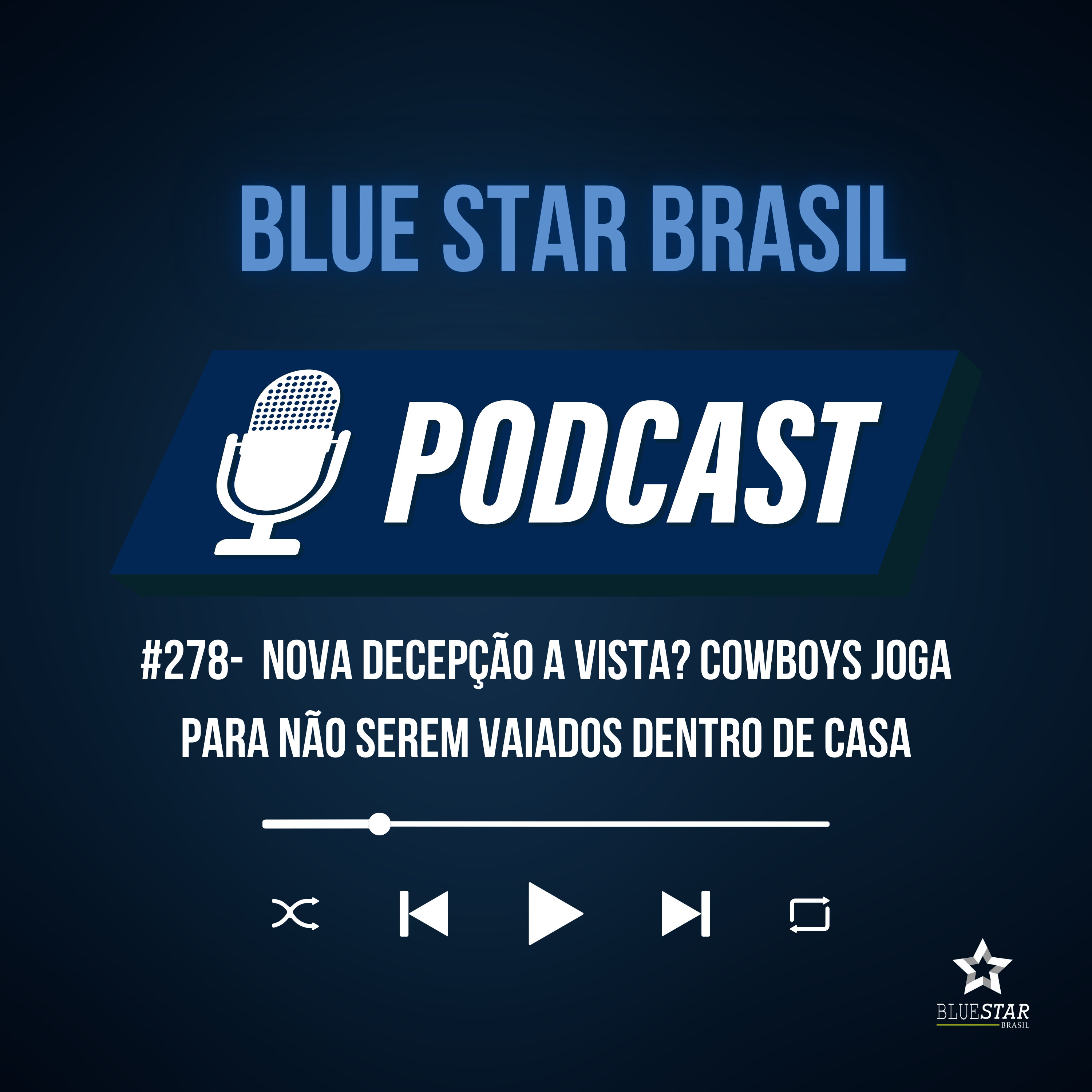 🎙️Podcast #278- nova decepção a vista? Cowboys joga para não serem vaiados dentro de casa episode artwork