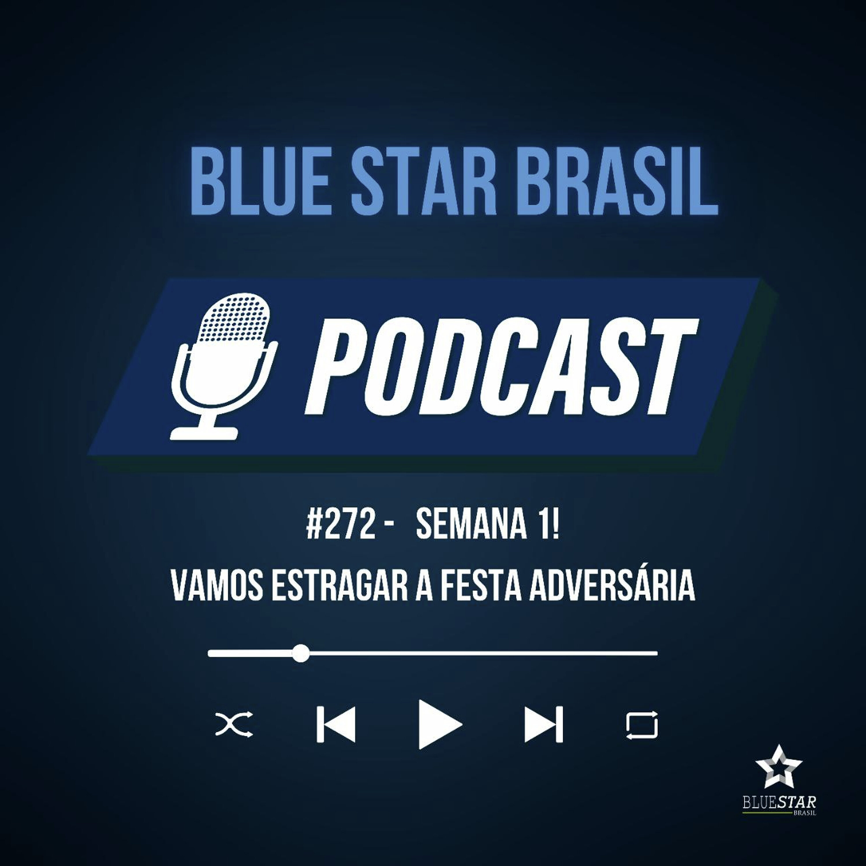🎙️Podcast #272 - Semana 1! Vamos estragar a festa adversária. episode artwork