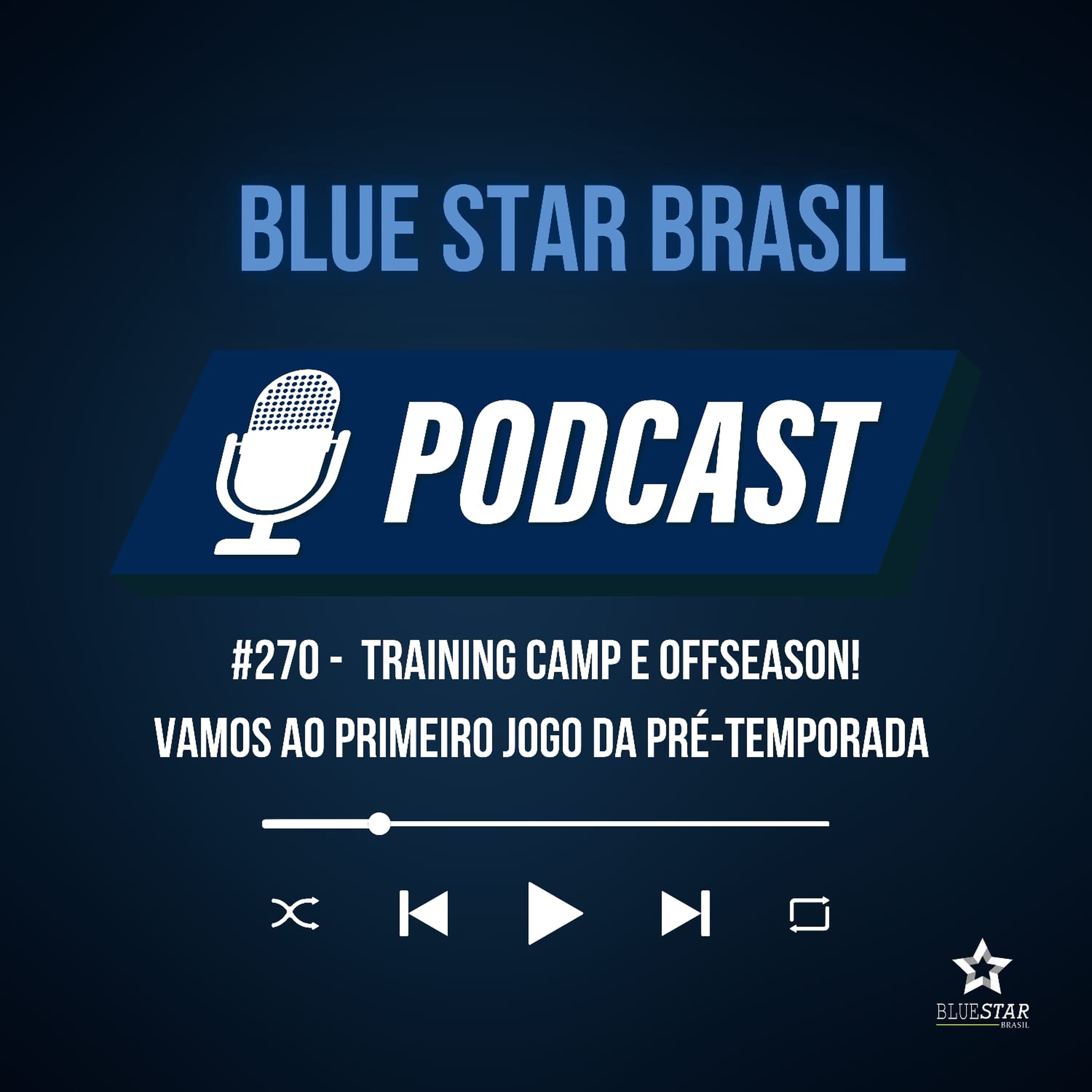 🎙️ Podcast #270 - Training Camp e Offseason! Vamos ao primeiro jogo da pré-temporada episode artwork