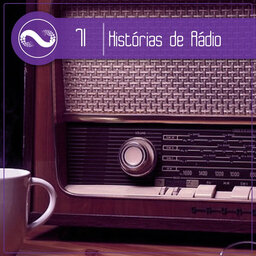 Miçangas #71: Rádio, o Podcast Fora da Internet!