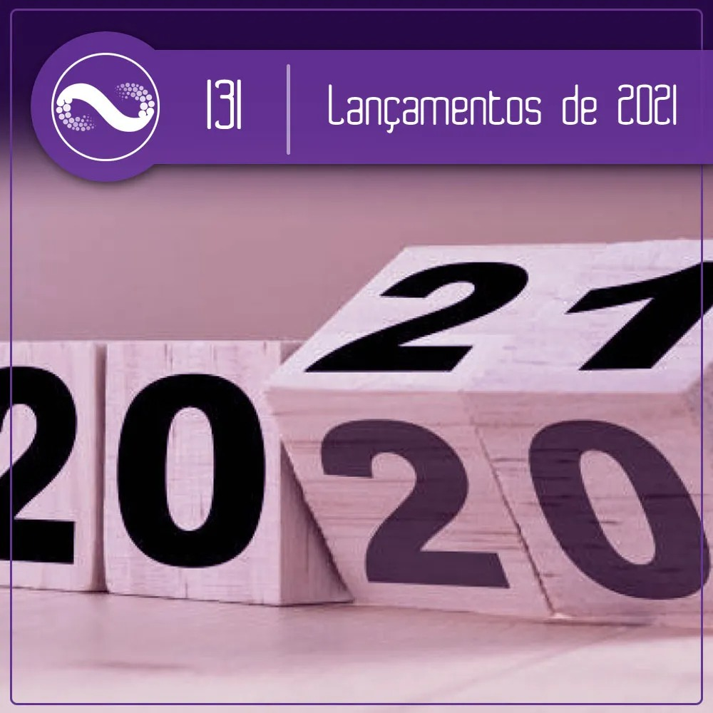 O Que Esperar de 2021? (Miçangas #131)
