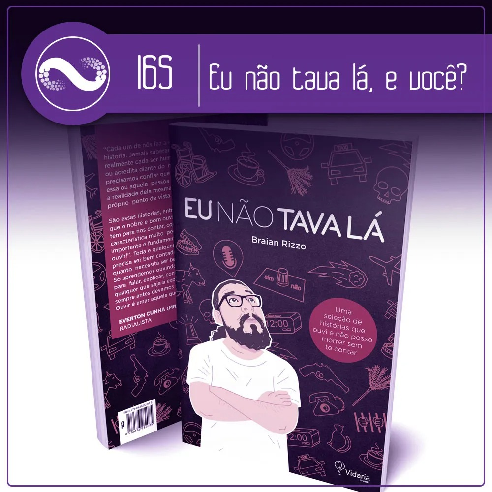 Eu Não Tava Lá, e Você? (Miçangas #165)