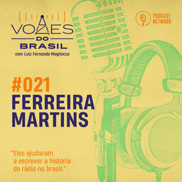 Vozes do Brasil 021 - Ferreira Martins